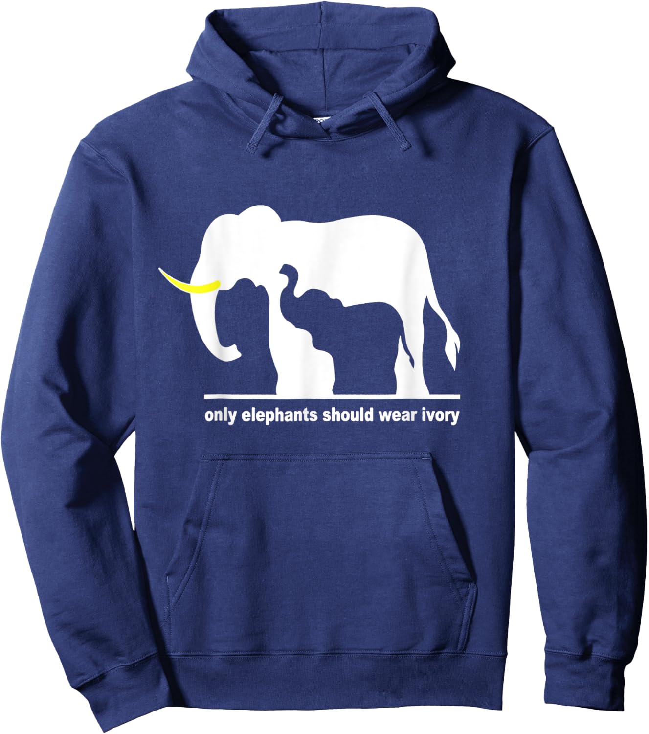 Only elephant should wear ivory Hoodie - Hoodie | Navy