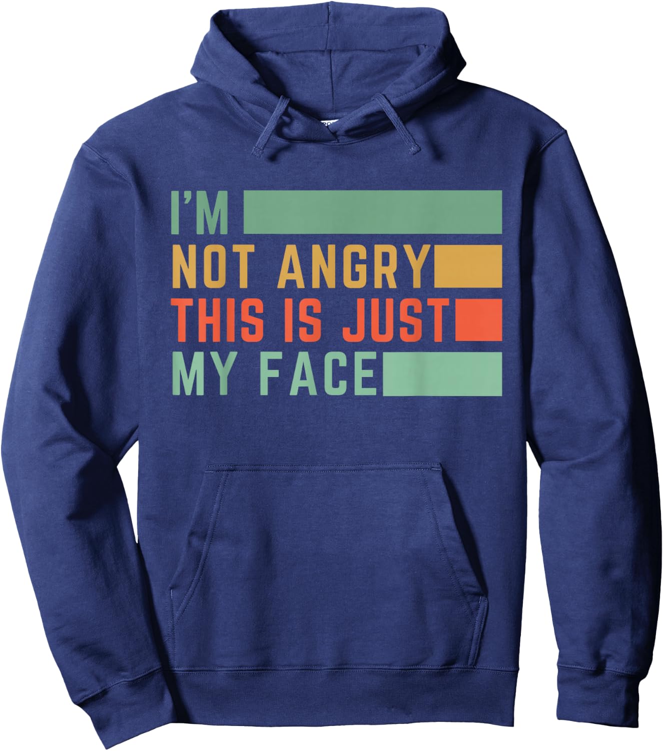 I'm Not Angry This Is Just My Face Hoodie - Hoodie | Navy