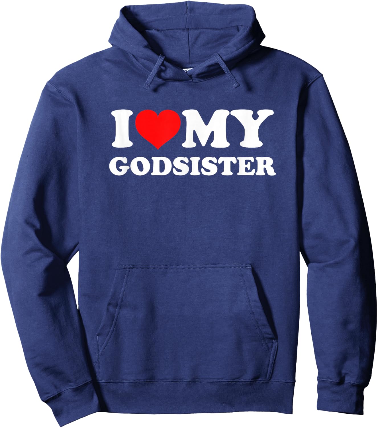 I Love My Godsister Hoodie - Hoodie | Navy