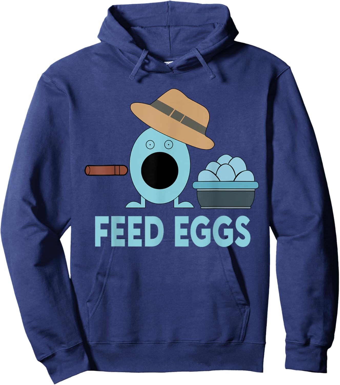 Funny Feed Eggs I think You Should Leave Hoodie - Hoodie | Navy
