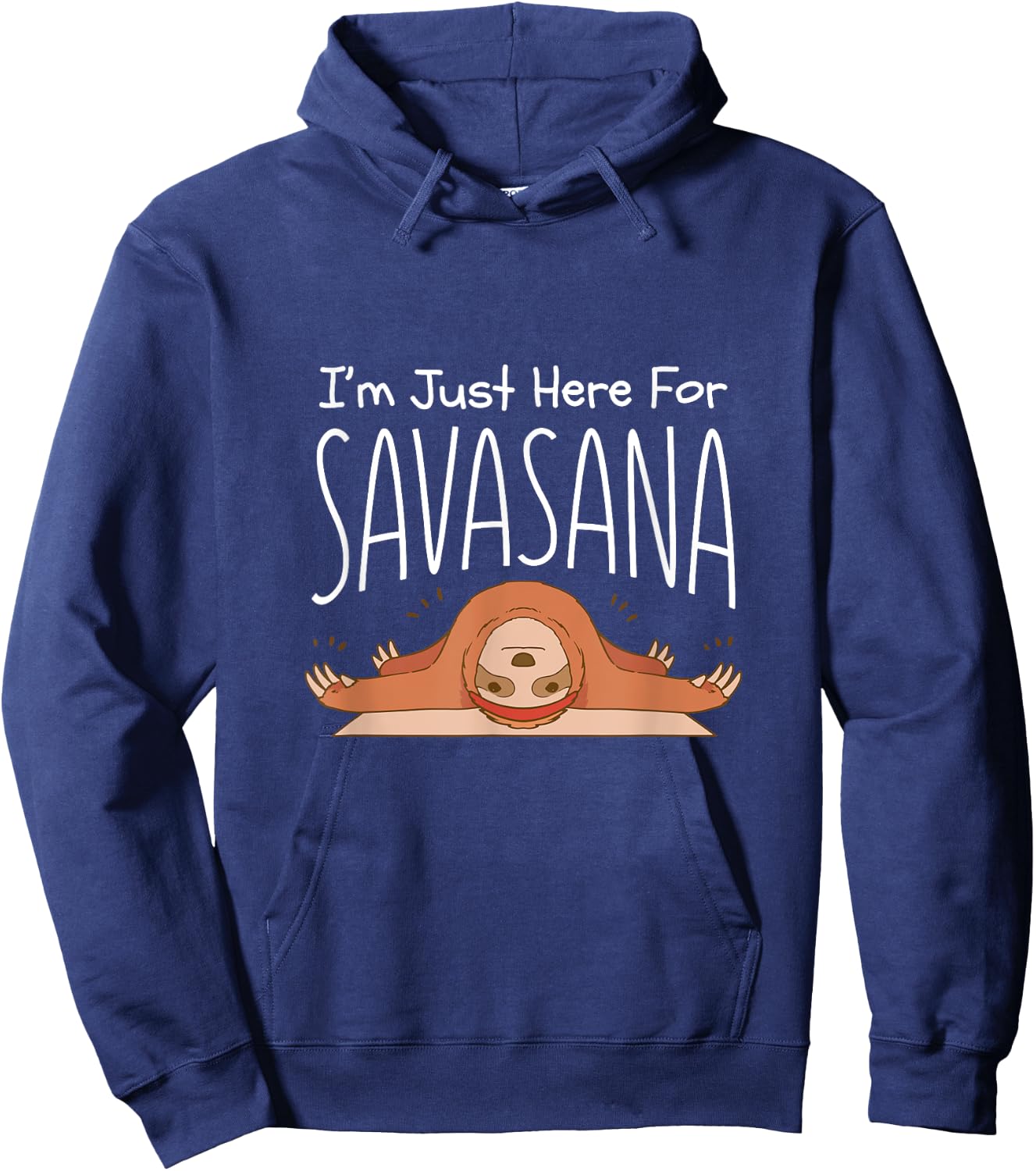 Funny Yoga Savasana Sloth Pose Namaste Quote Hoodie - Hoodie | Navy