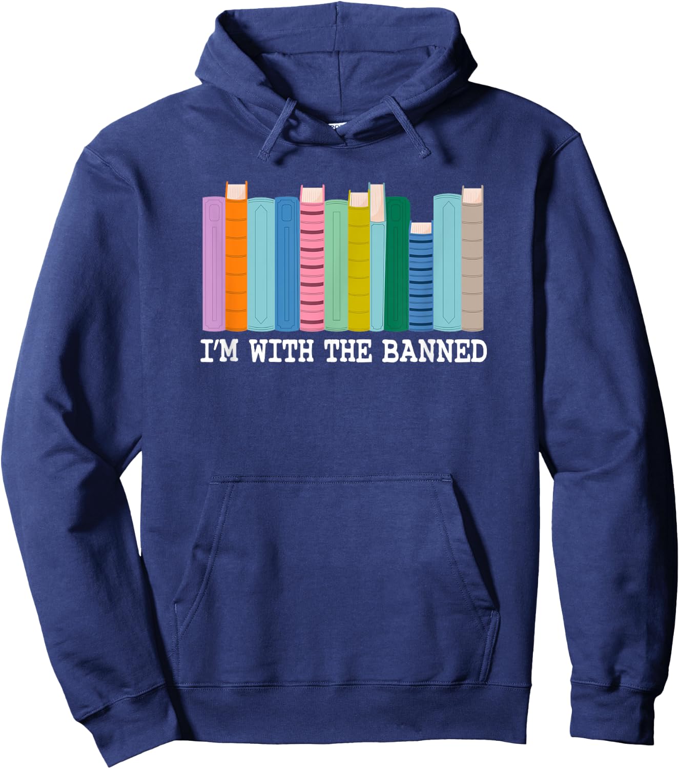 I'm With the Banned - Anti-Book Banning Hoodie - Hoodie | Navy
