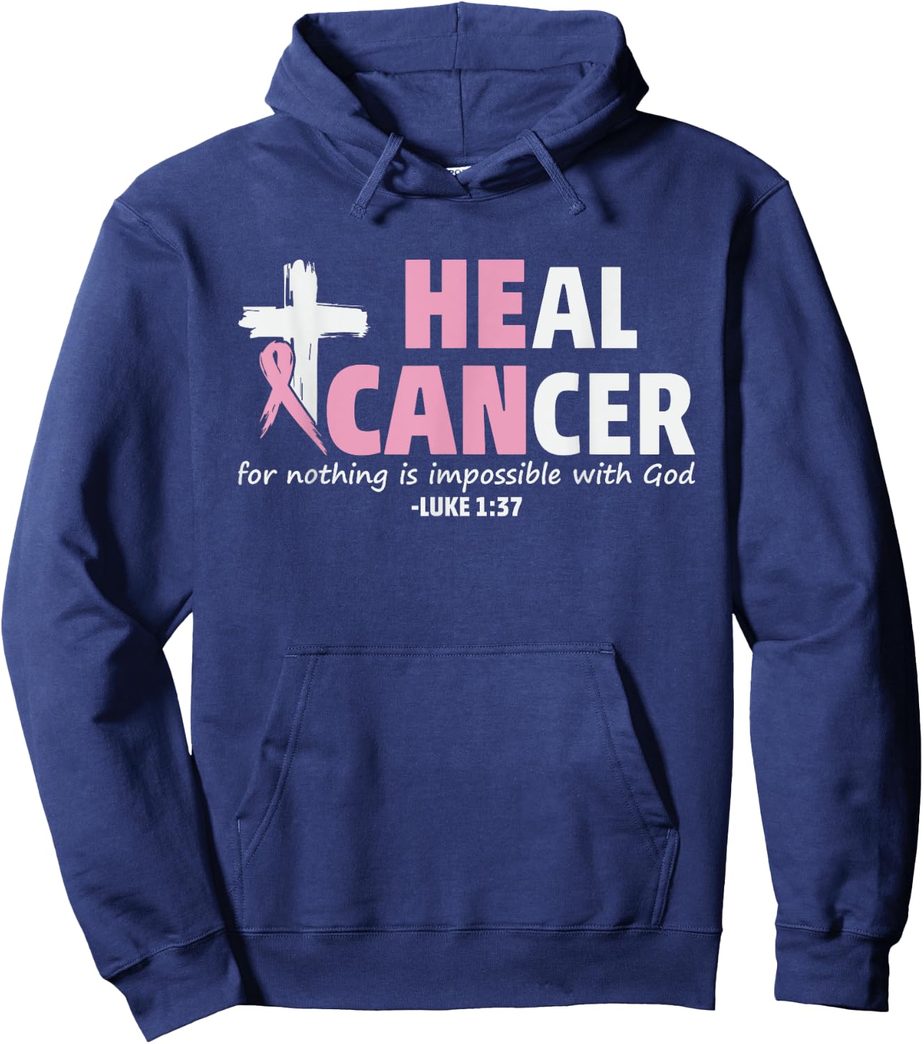 HE Can Heal Cancer Breast Cancer Awareness Hoodie - Hoodie | Navy