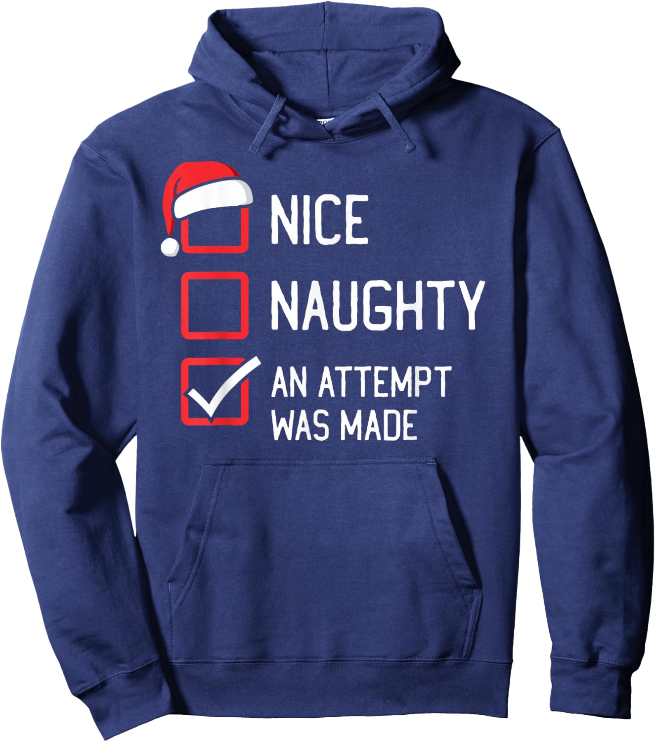 Nice Naughty List An Attempt Was Made Christmas Hoodie - Hoodie | Navy
