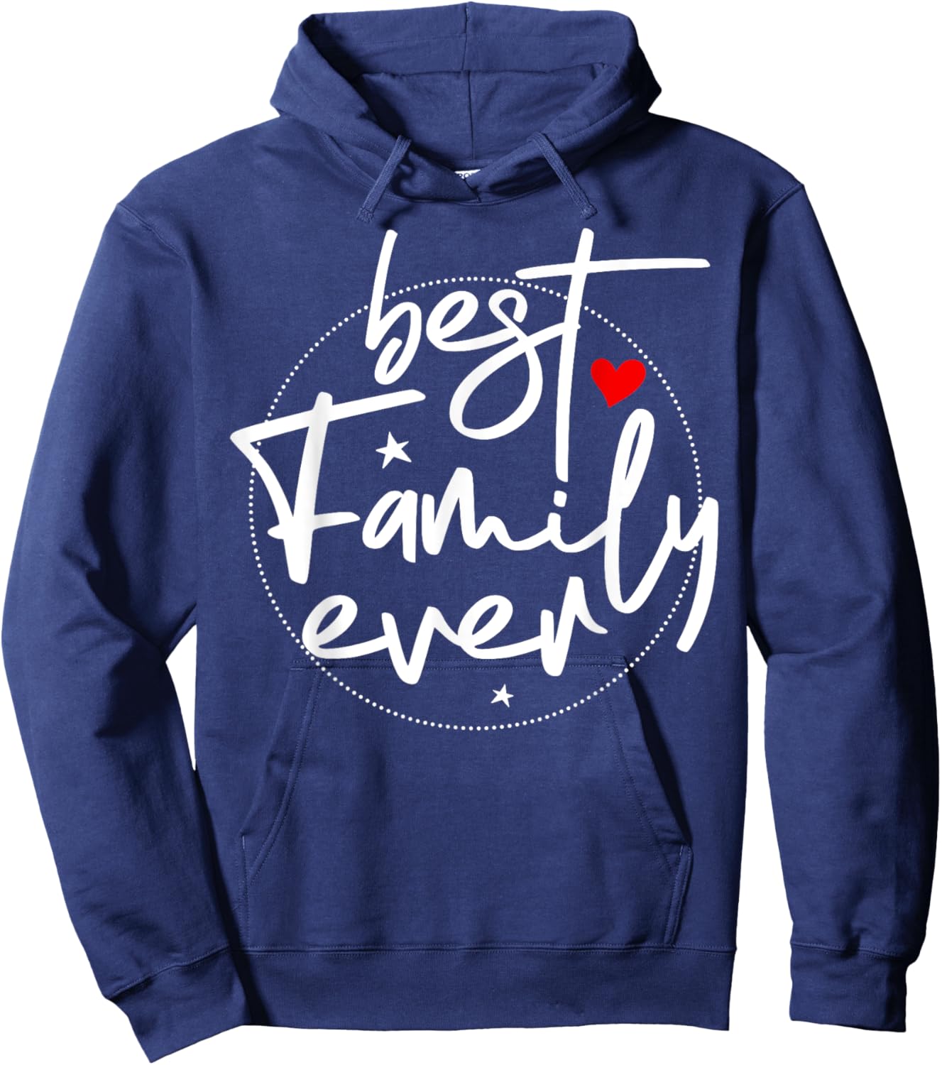 Best Family Ever Hoodie - Hoodie | Navy