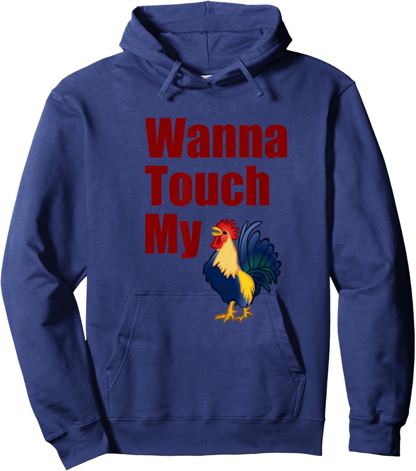 Wanna Touch My Cock Rooster Hoodie - Hoodie | Navy