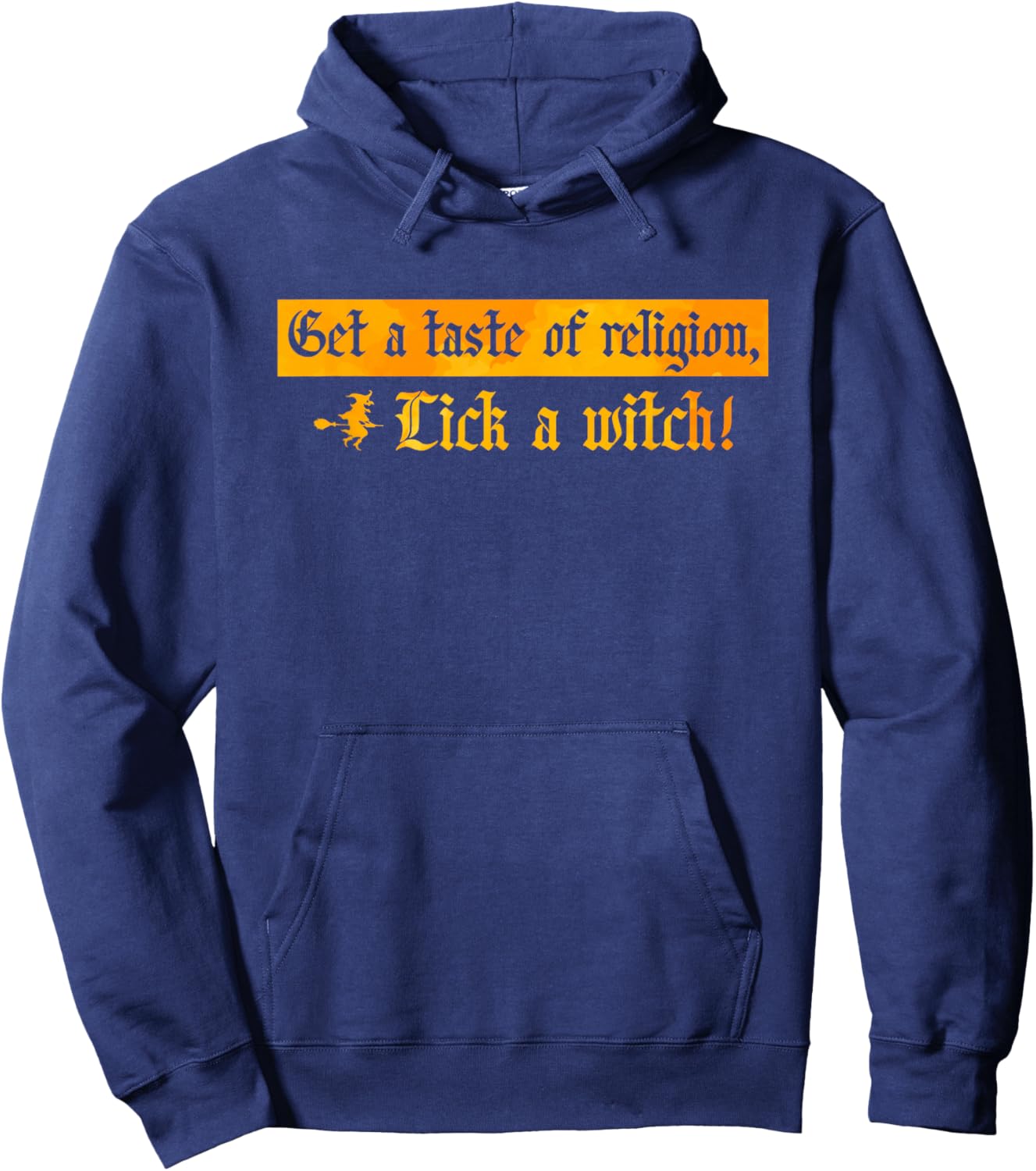 Get A Taste Of Religion, Lick A Witch Halloween Hoodie - Hoodie | Navy