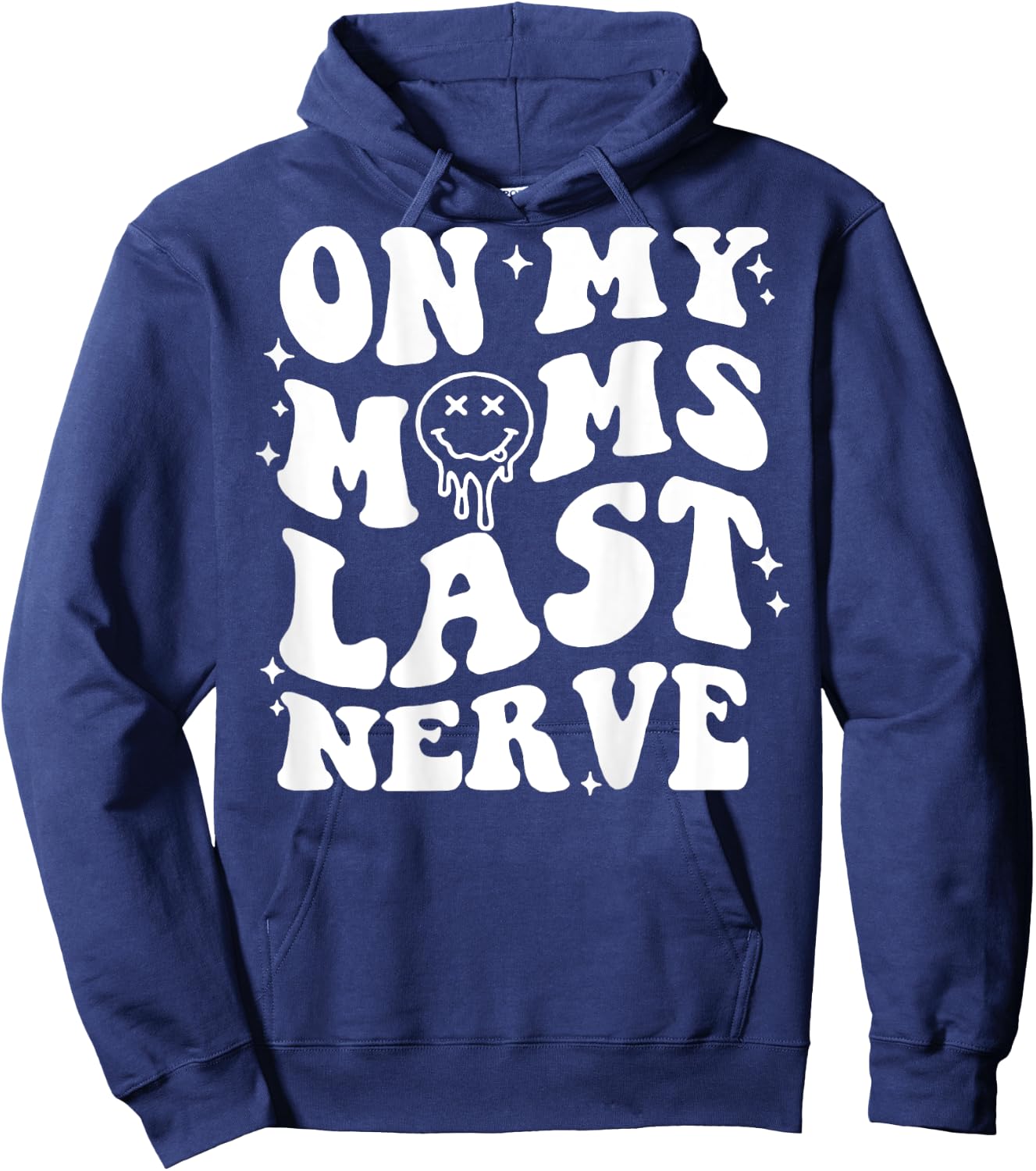 On Moms Last Nerve (on back) Hoodie - Hoodie | Navy