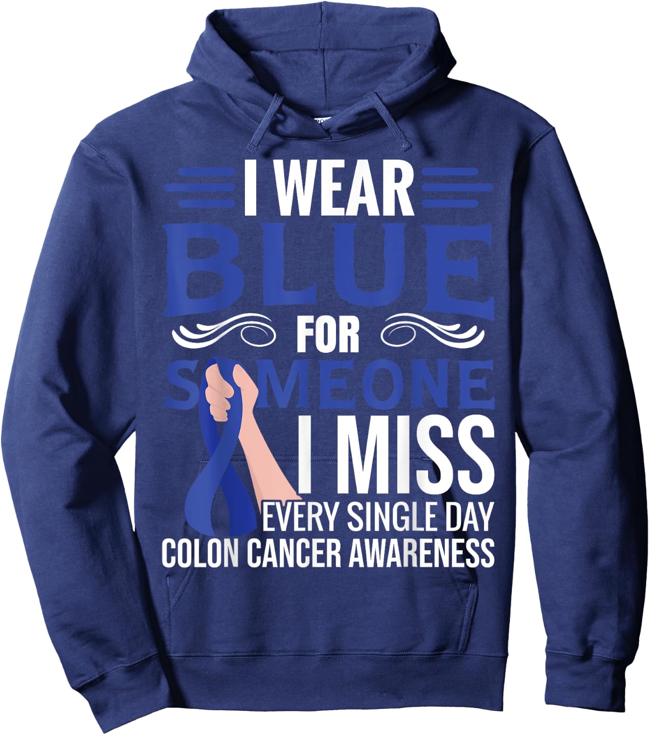 I Wear Blue | Blue Ribbon | Colon Cancer Hoodie - Hoodie | Navy