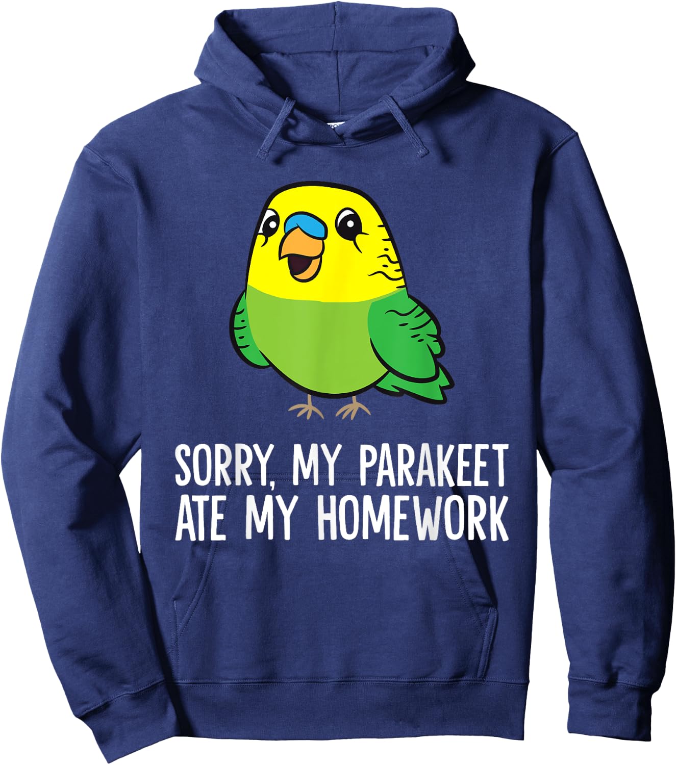 Budgie Bird Sorry, My Parakeet Ate My Homework Hoodie - Hoodie | Navy