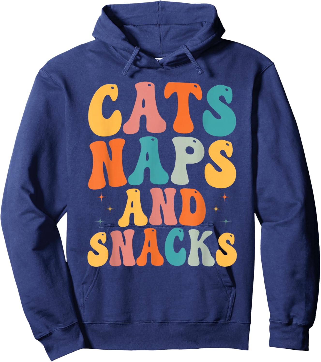Cat Lovers Cat Owners Cats Naps And Snacks Gift Hoodie - Hoodie | Navy