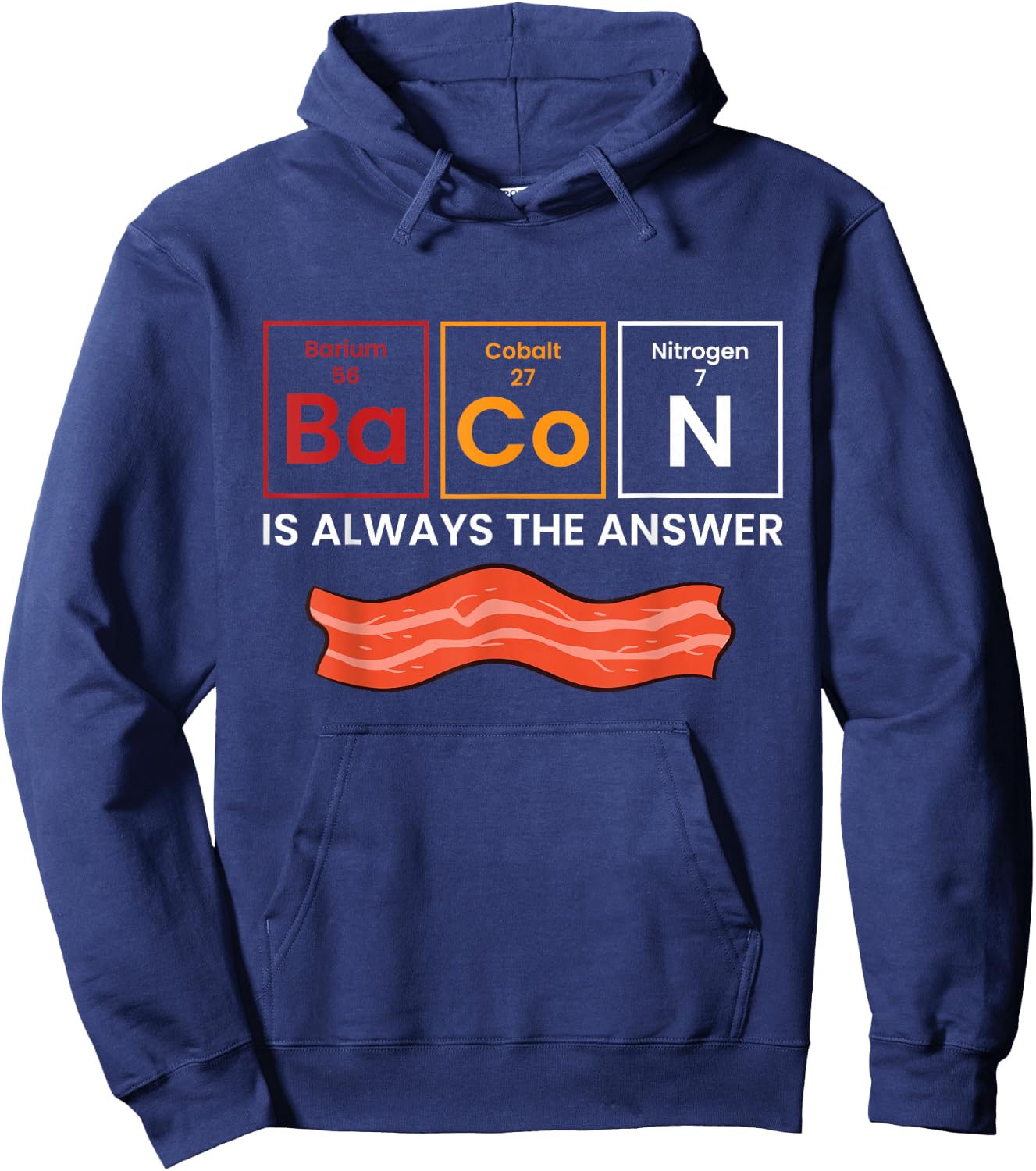 Bacon is Always The Answer Love Bacon Hoodie - Hoodie | Navy