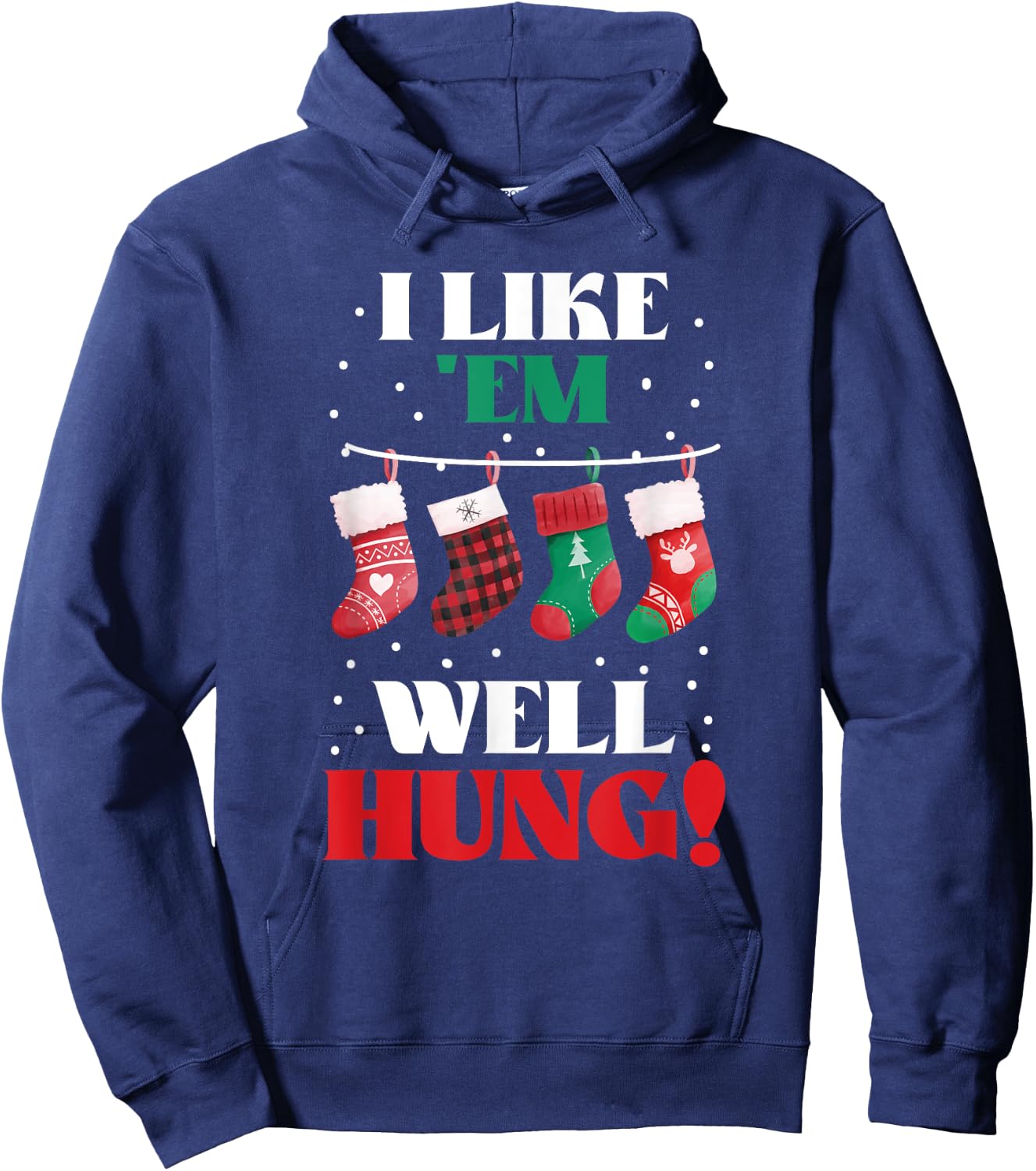 I Like 'Em Well-Hung Funny Christmas Xmas Socks Hoodie - Hoodie | Navy