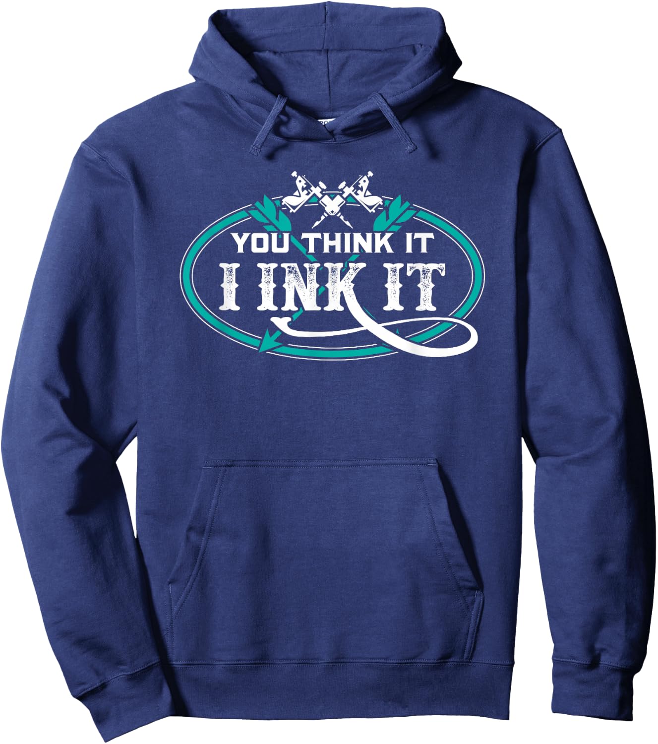 Tattoo Artist You Think It I Ink It Hoodie - Hoodie | Navy
