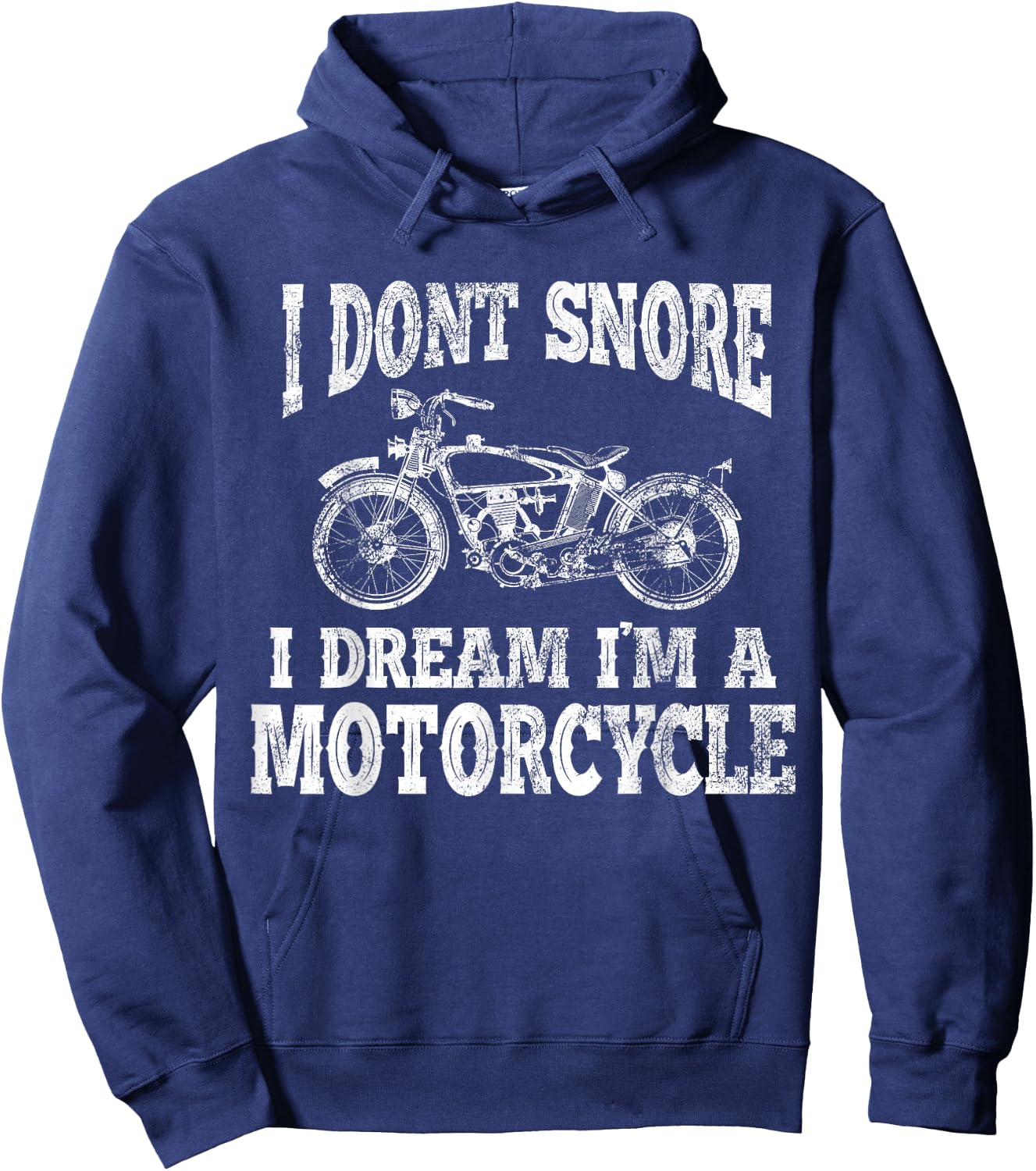 I don't snore, I dream, I am a motorcycle Hoodie - Hoodie | Navy