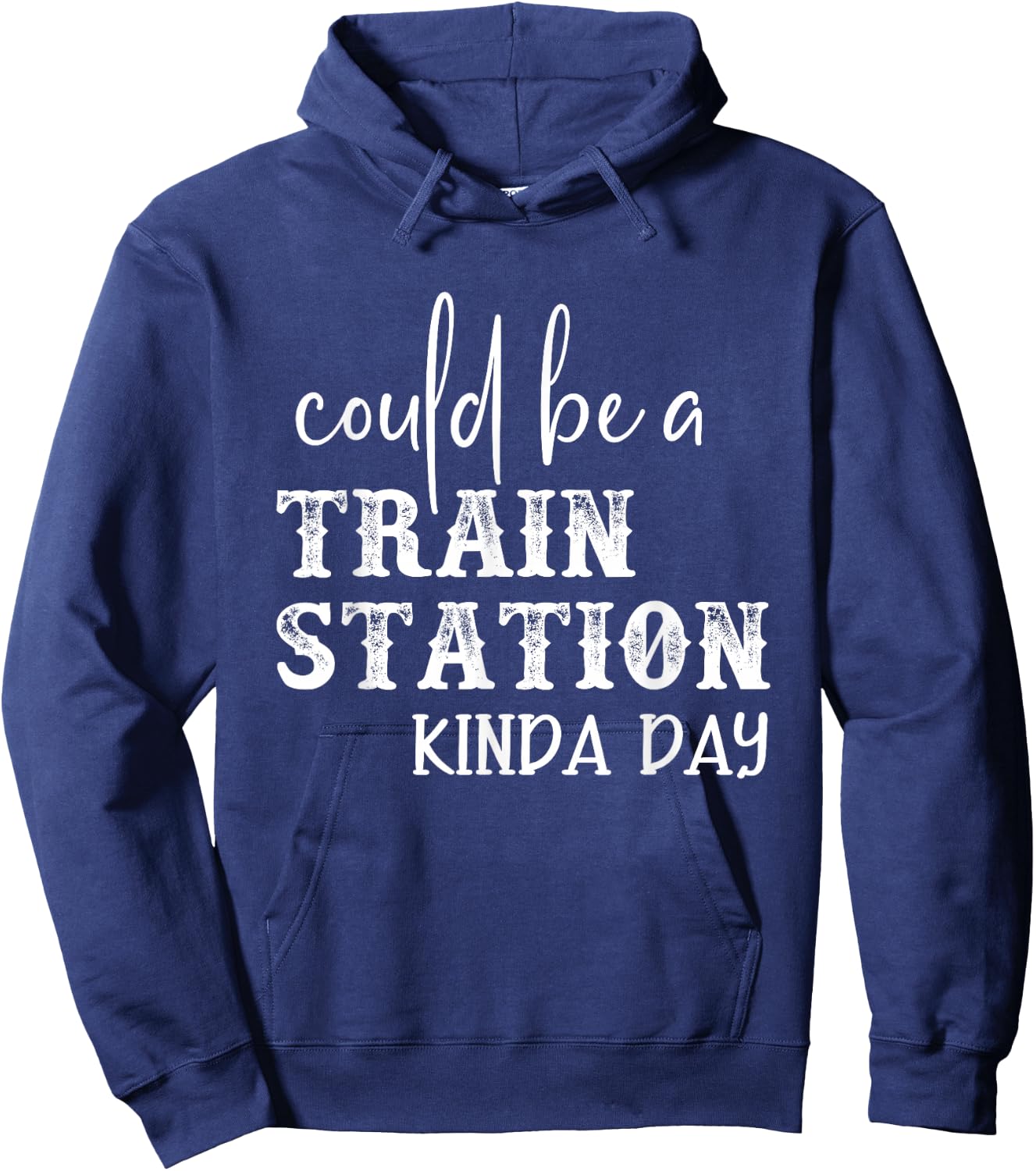 Could Be A Train Station Kinda Day Hoodie - Hoodie | Navy