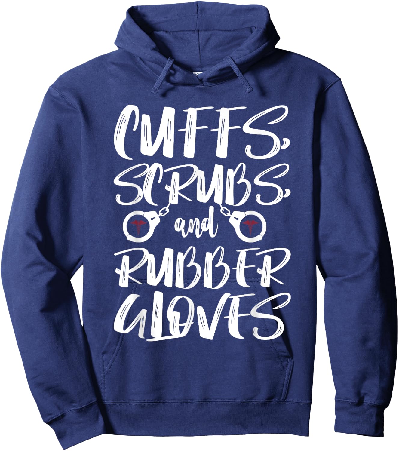 Cuffs Scrubs & Rubber Gloves Correctional Nurse Hoodie - Hoodie | Navy
