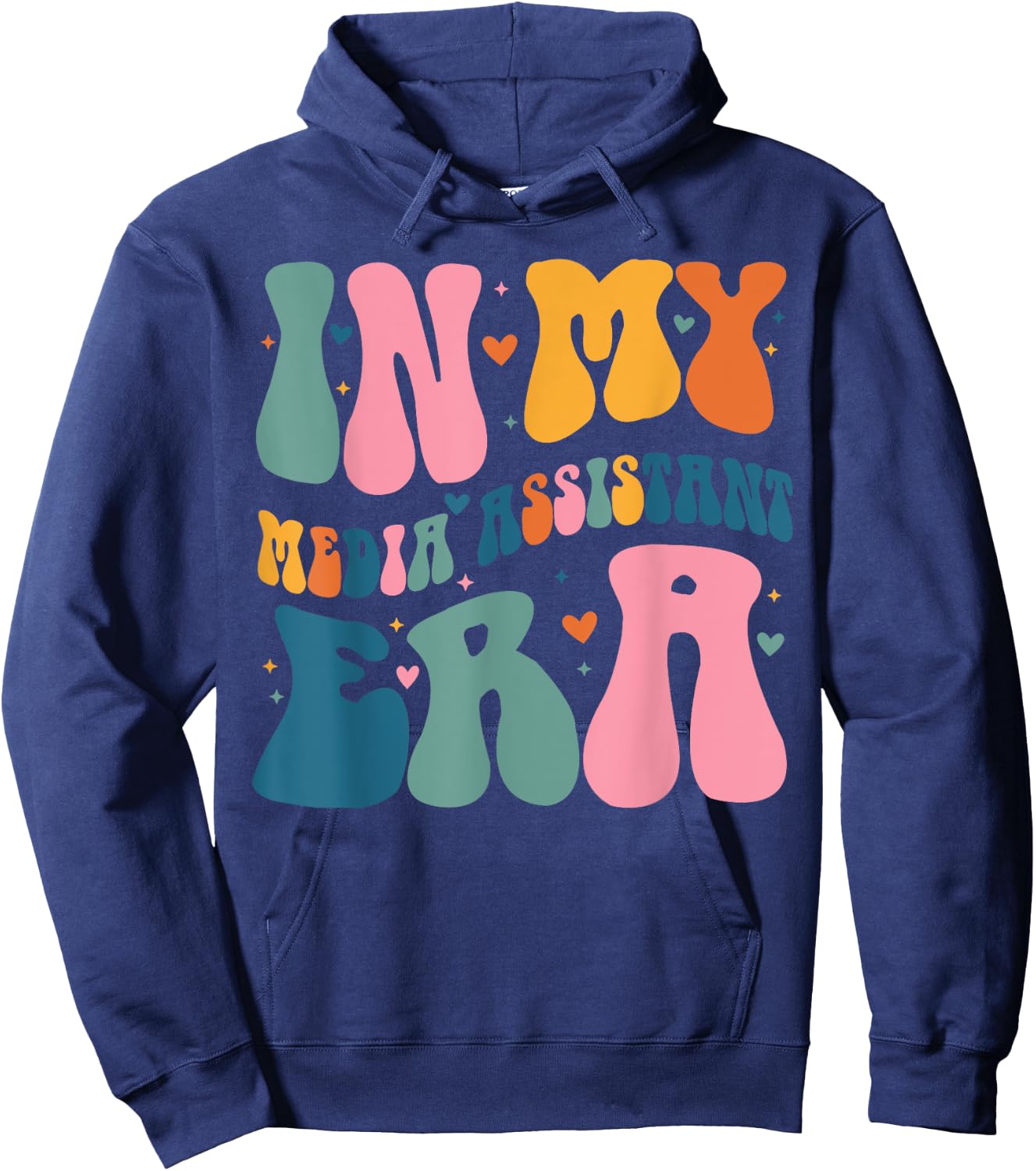 In My Media Assistant Era Funny Groovy Color Hoodie - Hoodie | Navy