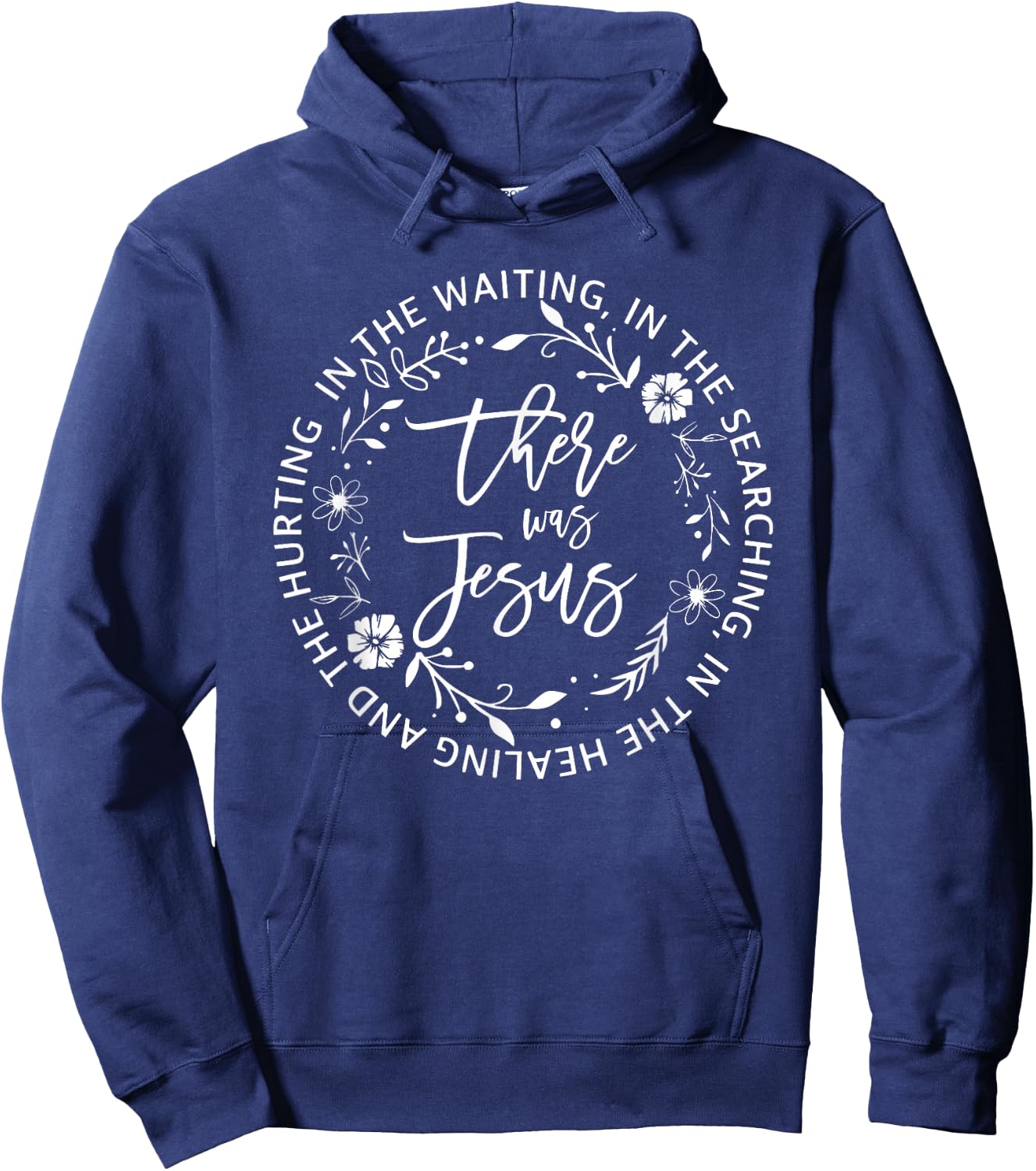 There Was Jesus, Religious Easter Jesus Hoodie - Hoodie | Navy