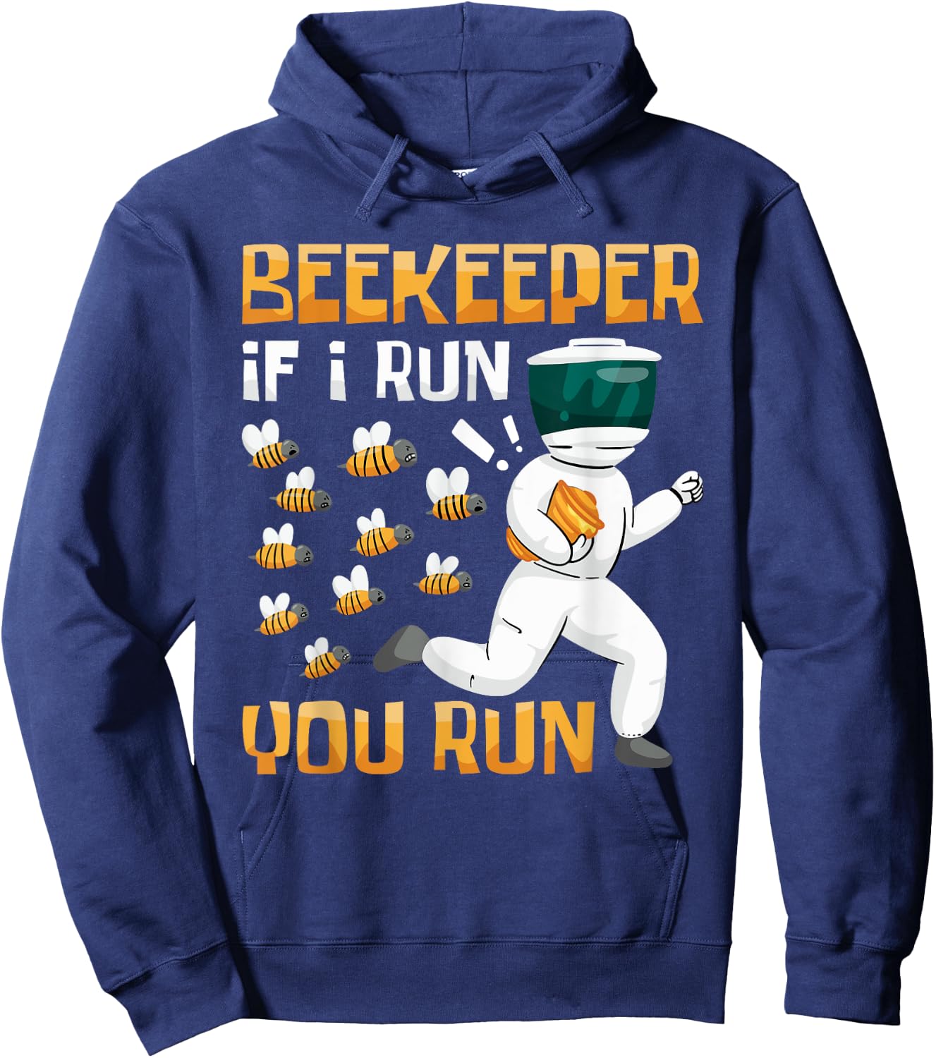 Beekeeper If I Run You Run, Beekeeping Hoodie - Hoodie | Navy