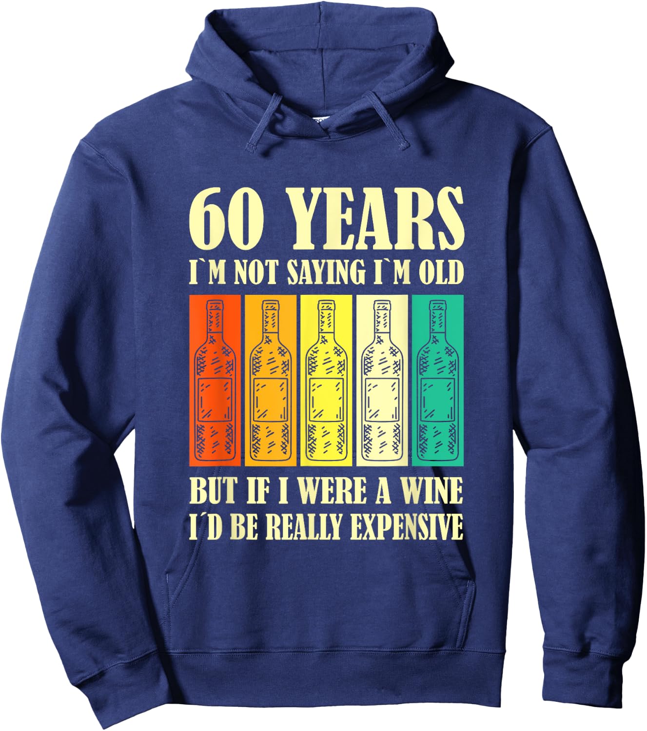 Wine 60 Year Old Vintage Wine 60th Birthday Hoodie - Hoodie | Navy