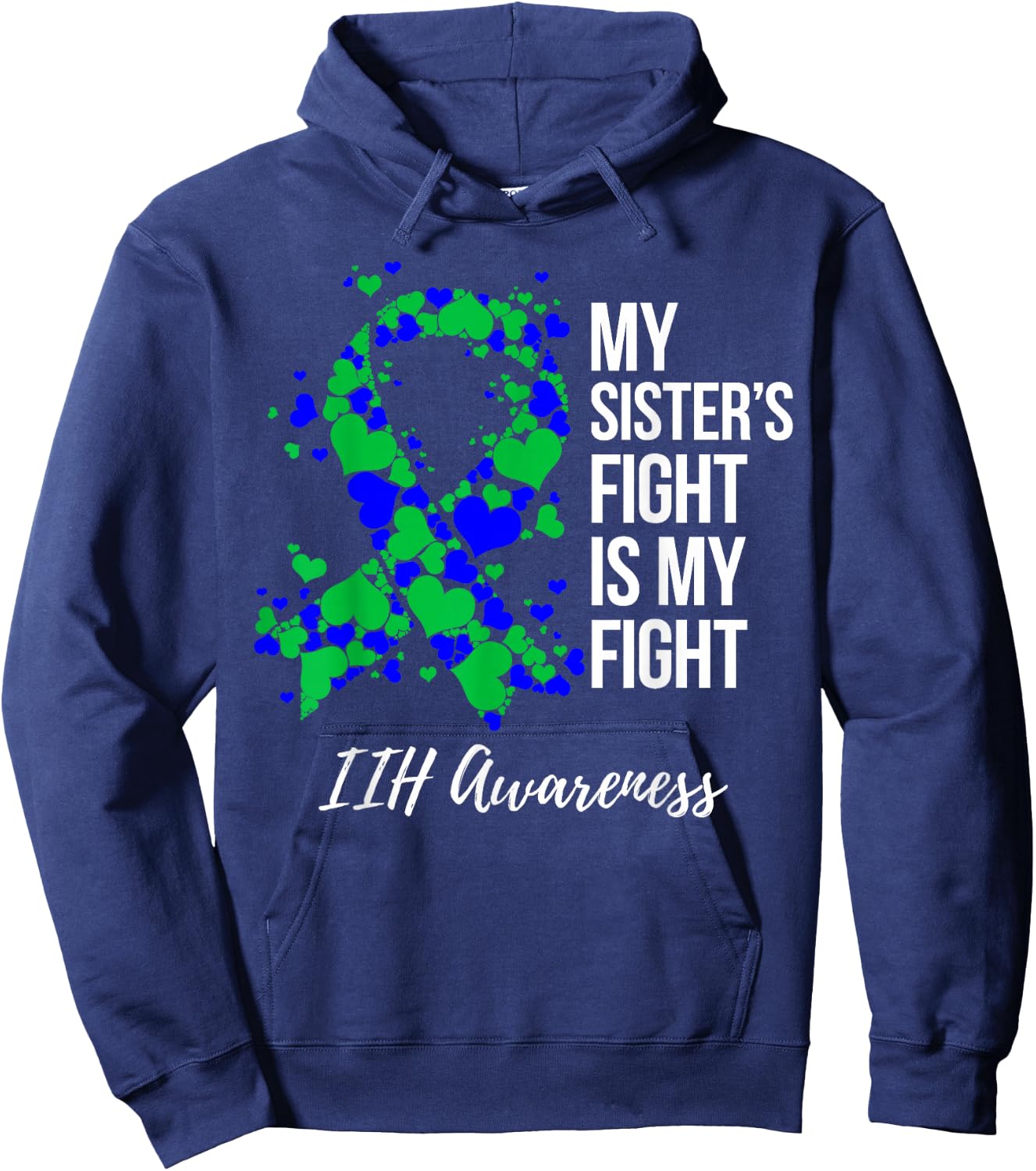 My Sister’s Fight Is My Fight IIH Awareness Hoodie - Hoodie | Navy