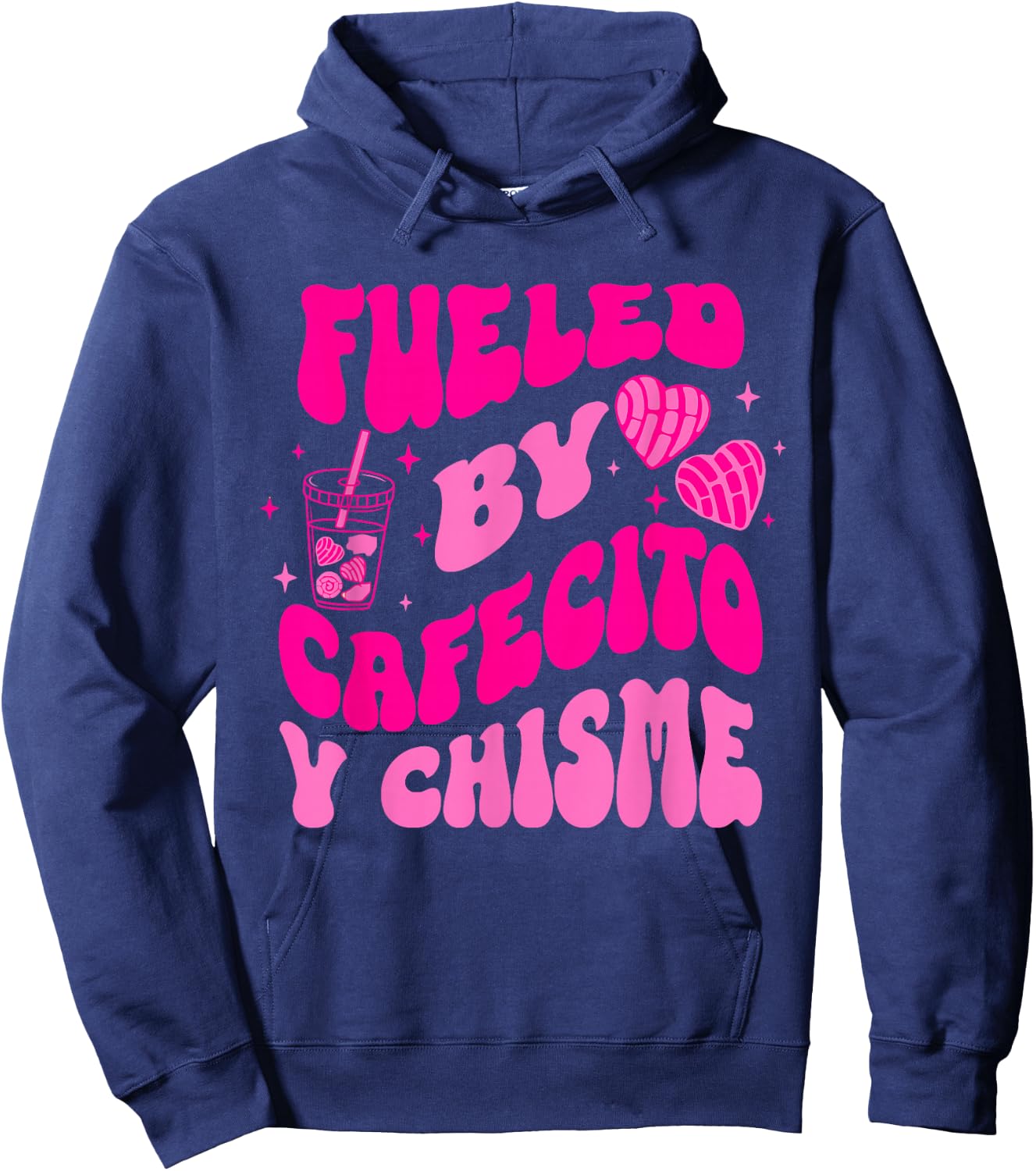 Fueled By Cafecito Y Chisme Quote Hoodie - Hoodie | Navy
