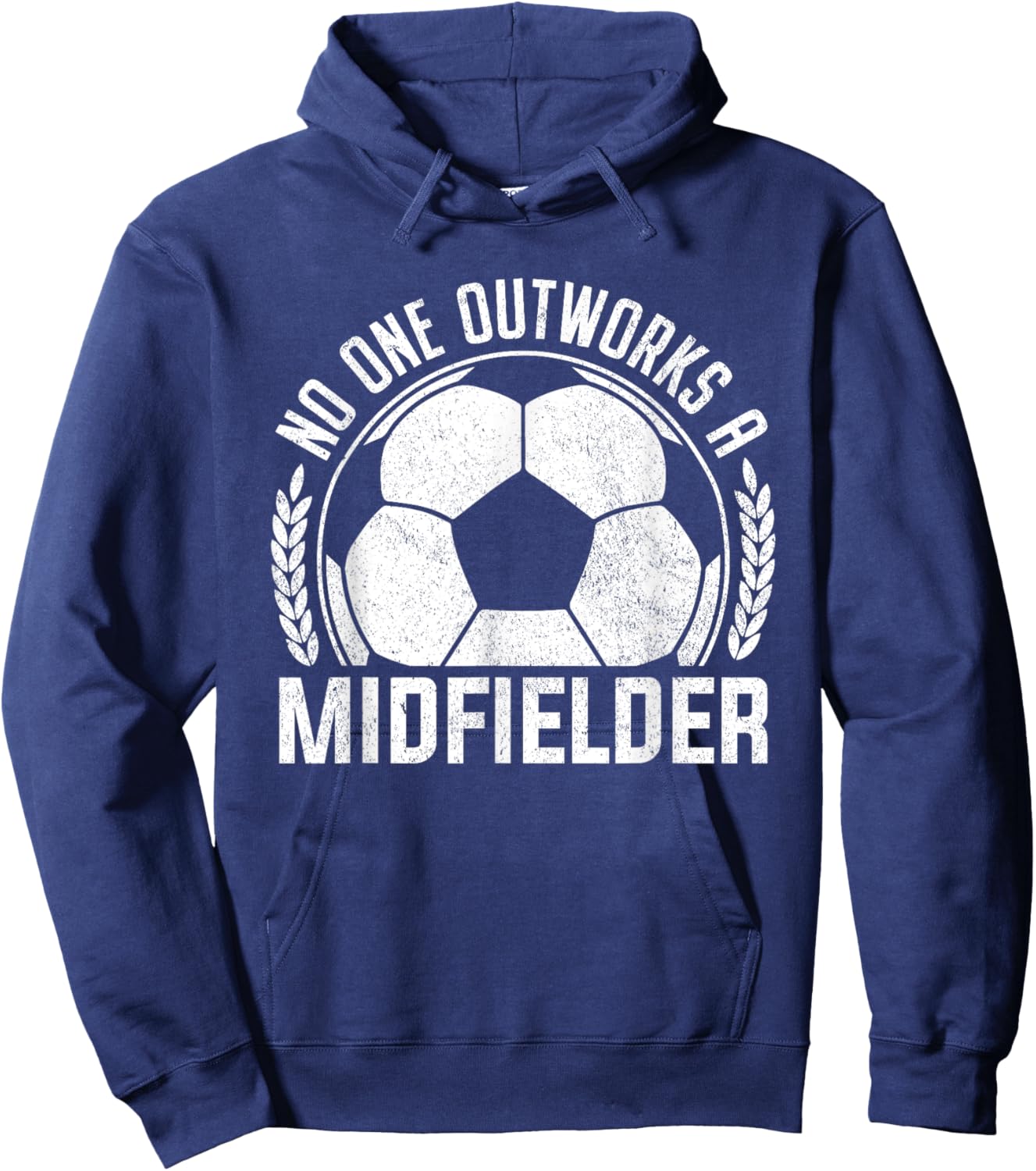 No-One Outworks a Midfielder Soccer player Fan Hoodie - Hoodie | Navy