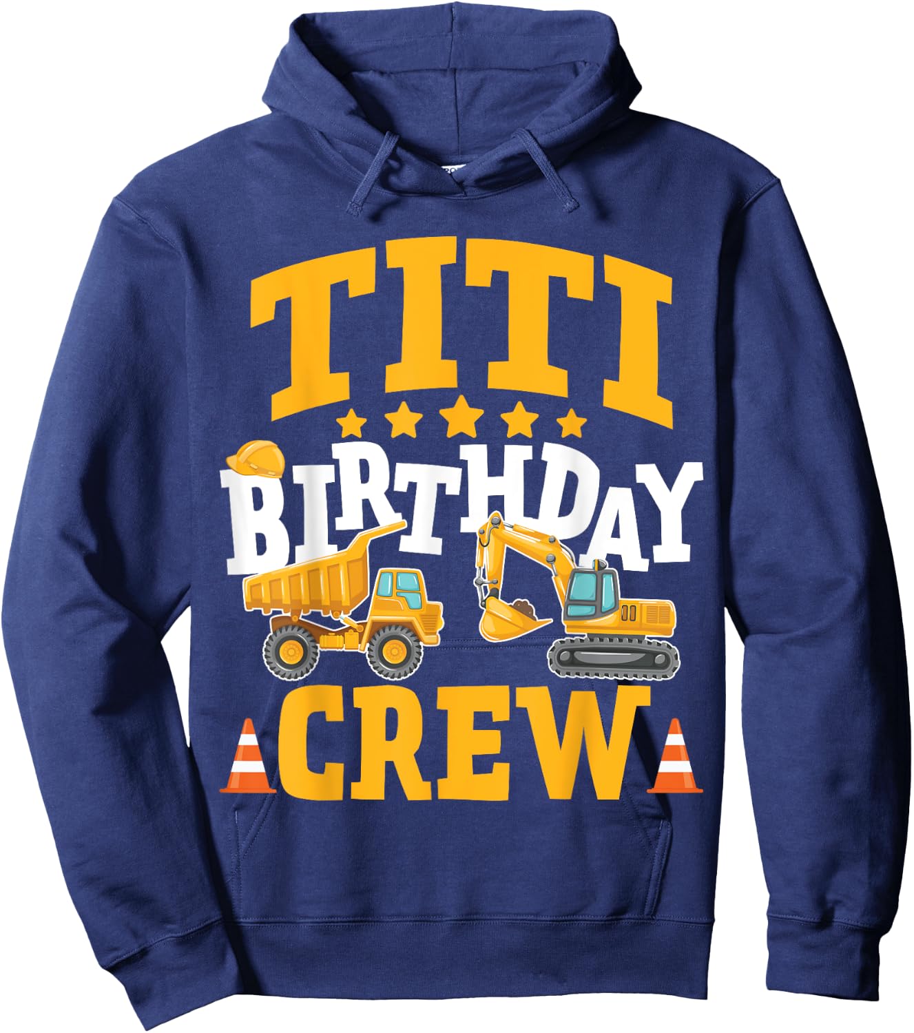 Titi Birthday Crew Construction Truck Excavator Hoodie - Hoodie | Navy