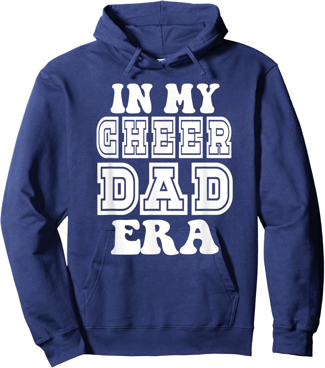 In My Cheer Dad Era Men Dad Cheerleader Father Hoodie - Hoodie | Navy