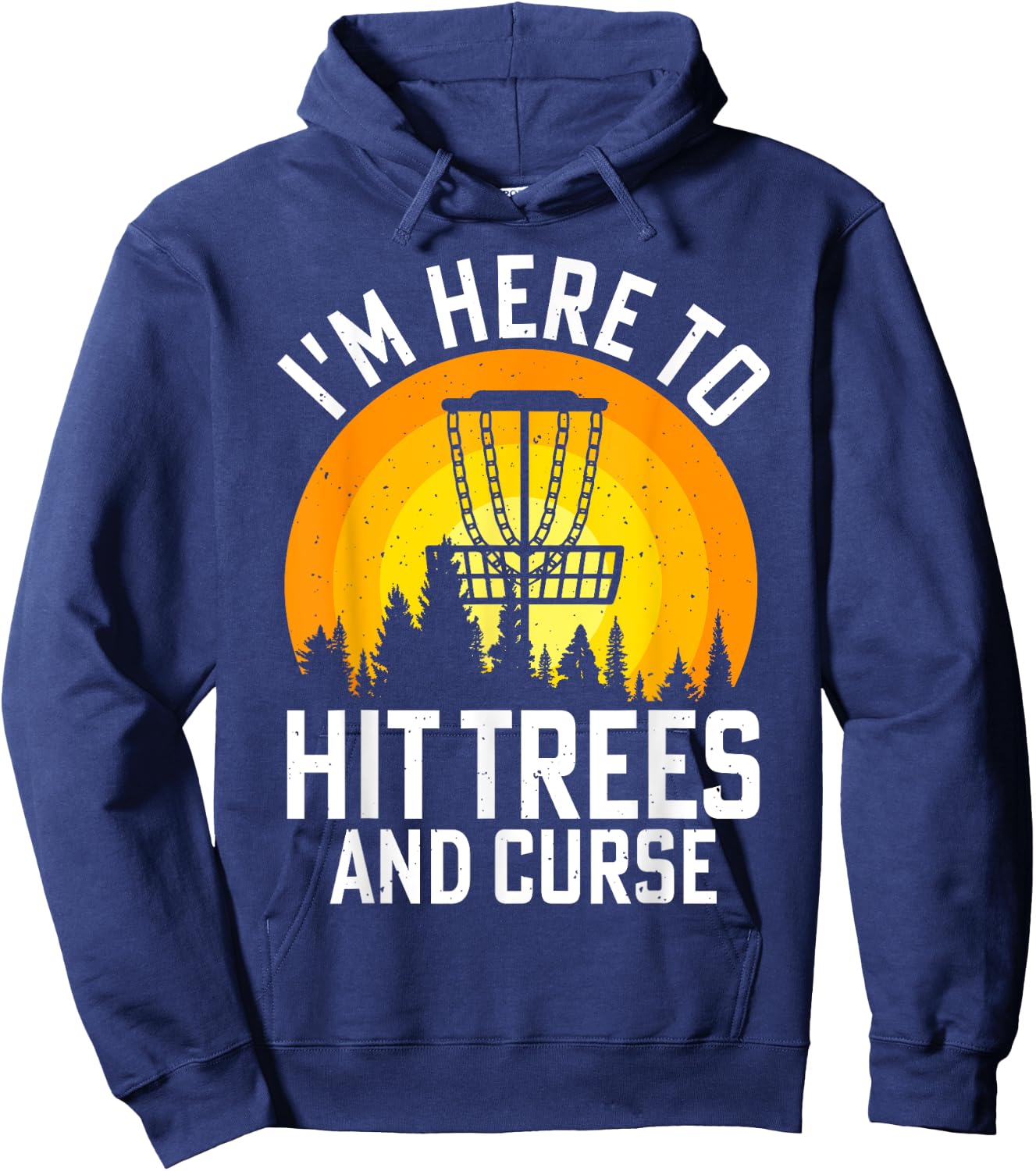 I'm Here To Hit Trees And Curse Hoodie - Hoodie | Navy