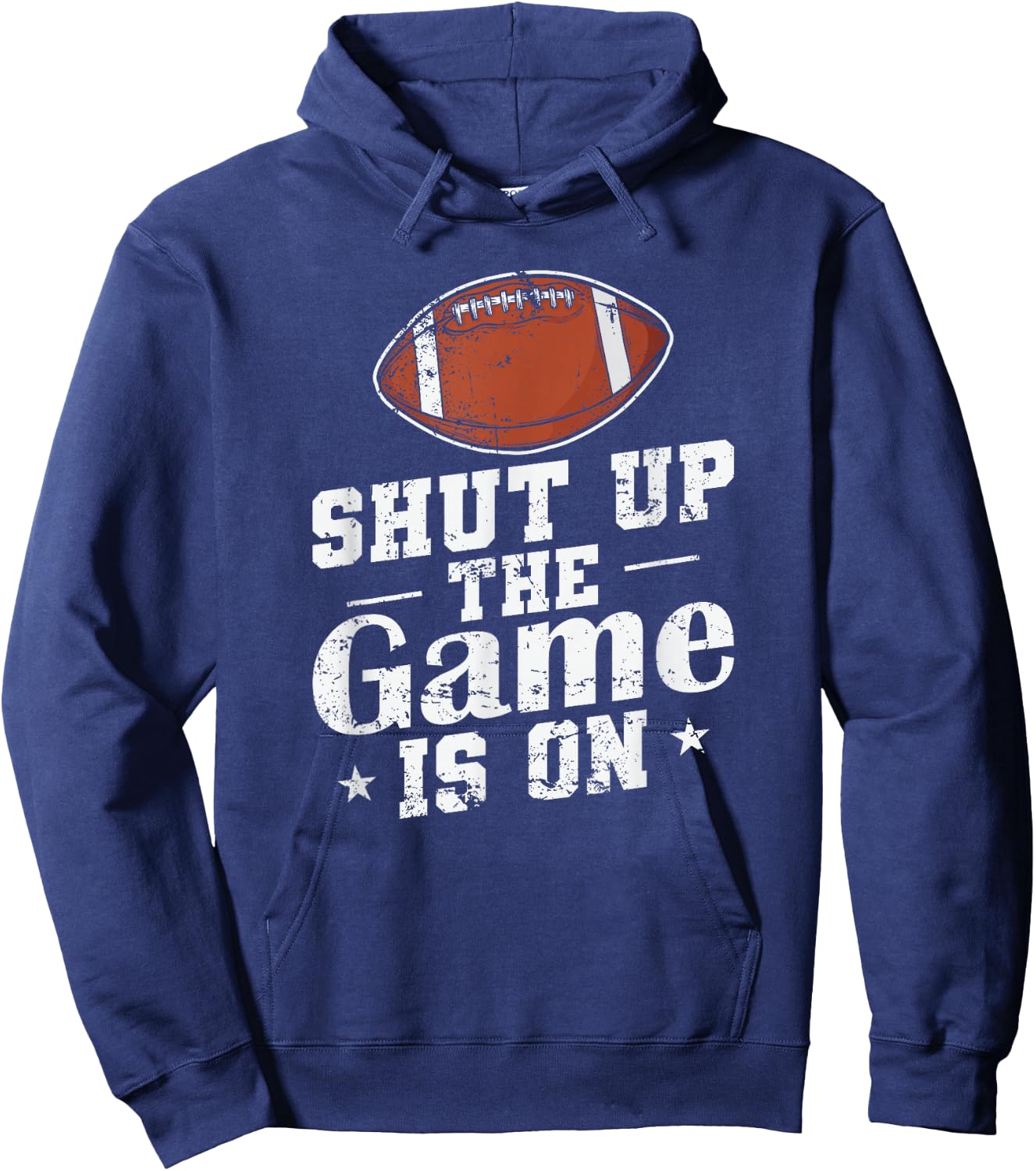 Shut up the Game is on American Football Hoodie - Hoodie | Navy