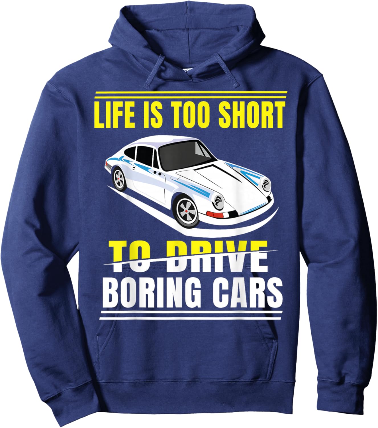 Life is too short to drive boring cars Hoodie - Hoodie | Navy