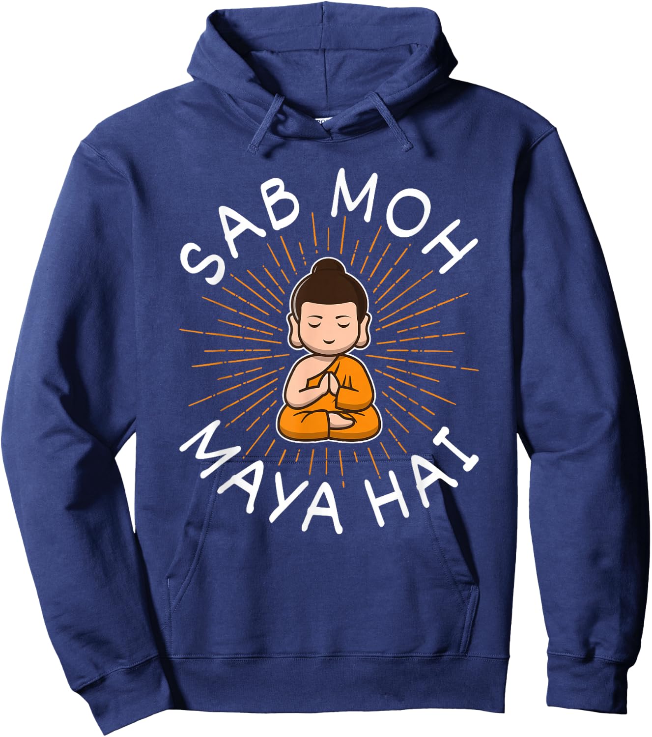 Sab Moh Maya Hai Meditation Hindi Slogan Hoodie - Hoodie | Navy