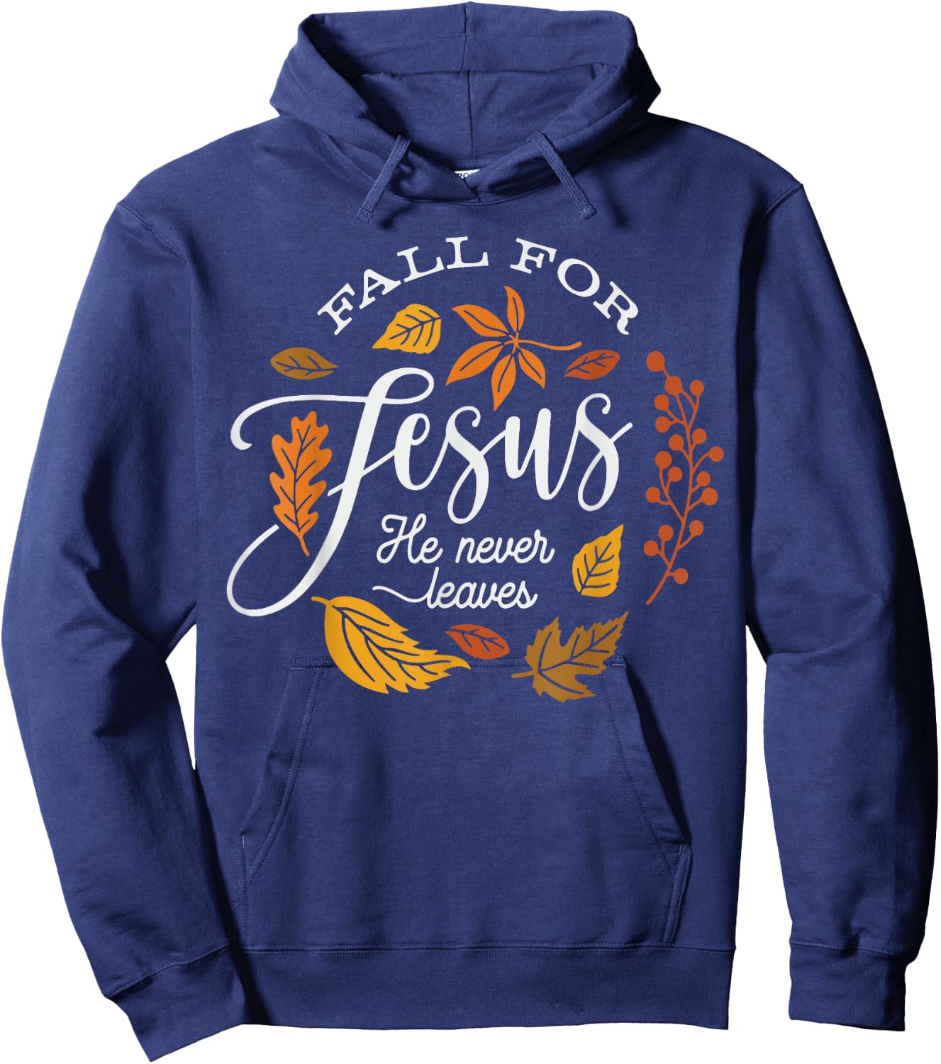 Fall for Jesus He Never Leaves Hoodie - Hoodie | Navy