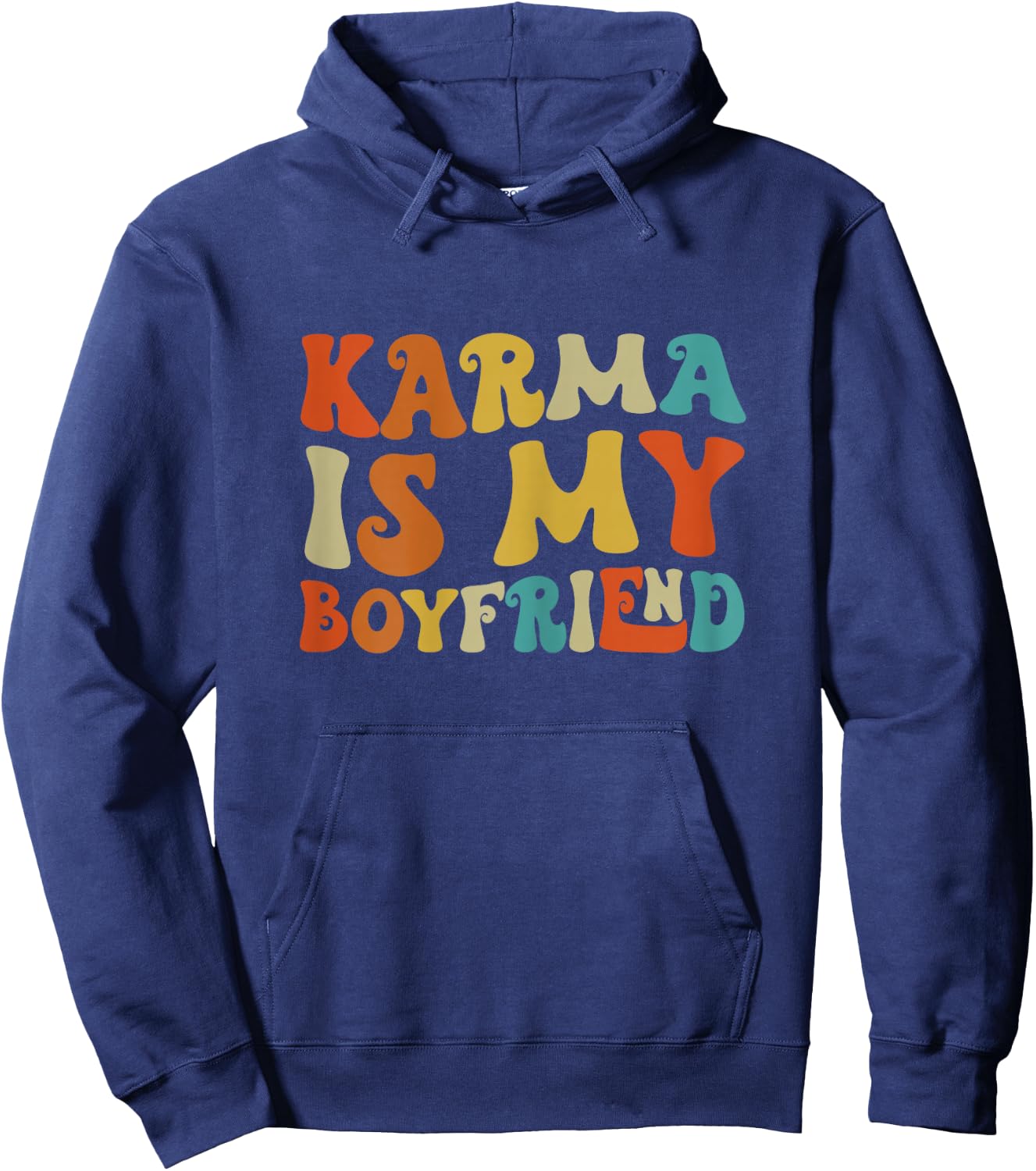 Karma Is My Boyfriend, Funny Sarcastic Music Hoodie - Hoodie | Navy