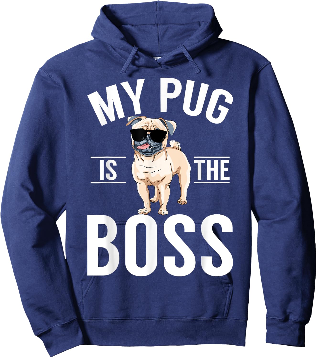 My Pug is the Boss Pug Hoodie - Hoodie | Navy