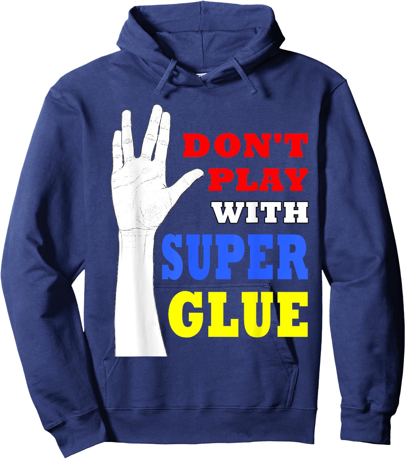 Don't Play with Super Glue Doctor! Hoodie - Hoodie | Navy