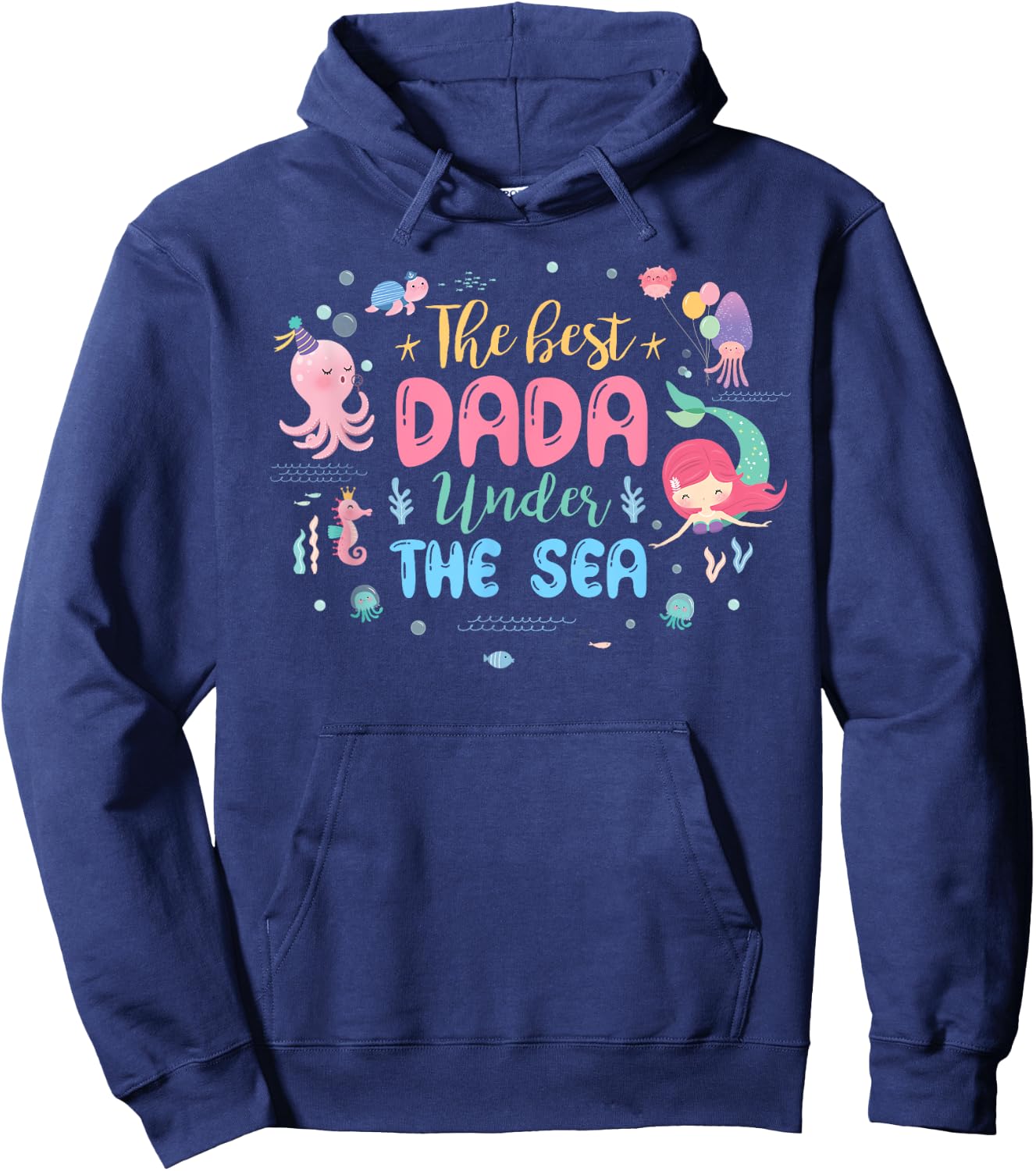 Birthday Girl Shirt The Best Dada Under The Sea Hoodie - Hoodie | Navy
