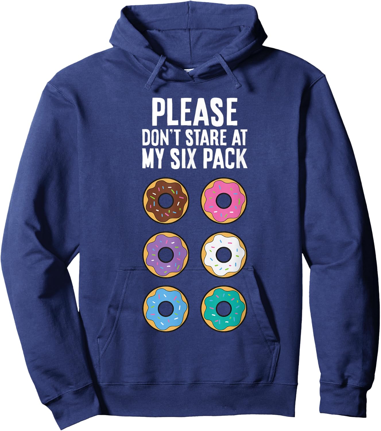 Please Don't Stare At My Six Pack Funny Donut Hoodie - Hoodie | Navy
