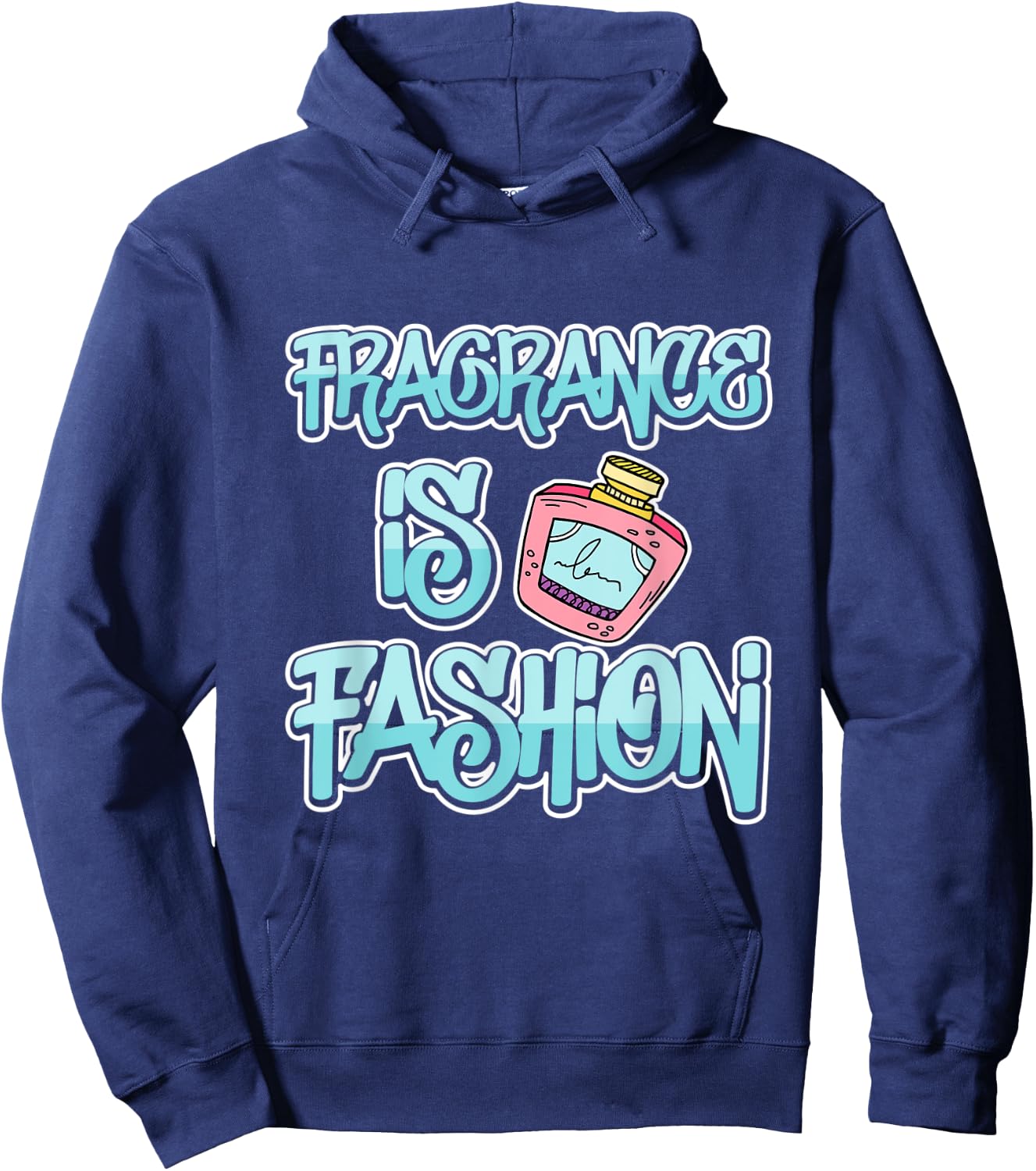 Fragrance Is Fashion Hoodie - Hoodie | Navy