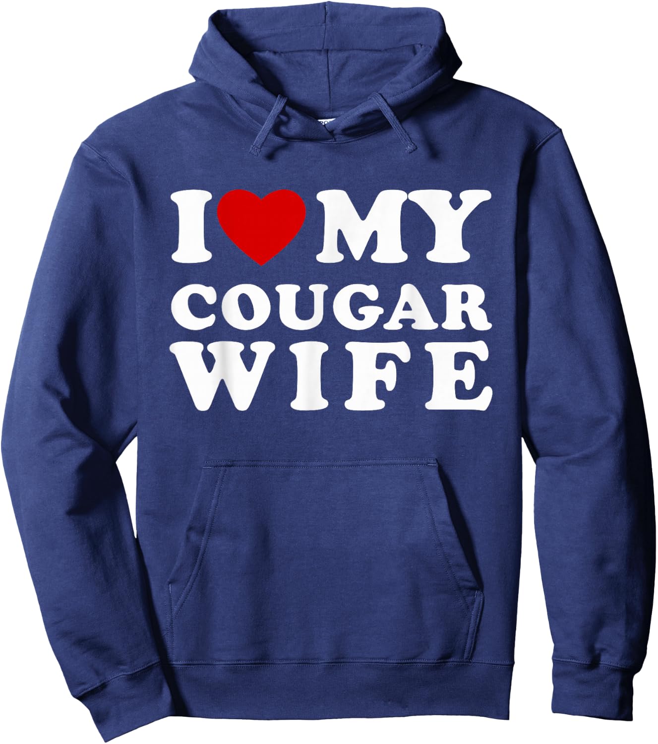 I Love My Cougar Wife I Heart My Cougar Wife Hoodie - Hoodie | Navy