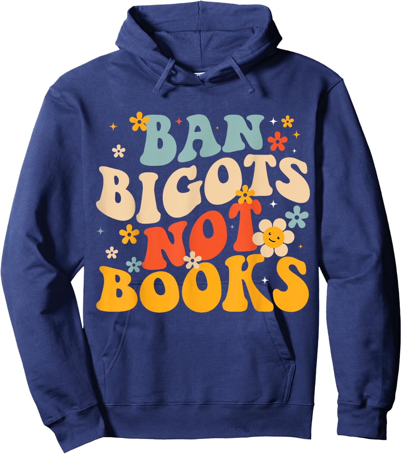 Ban Bigots Not Books Read Banned Books Hoodie - Hoodie | Navy