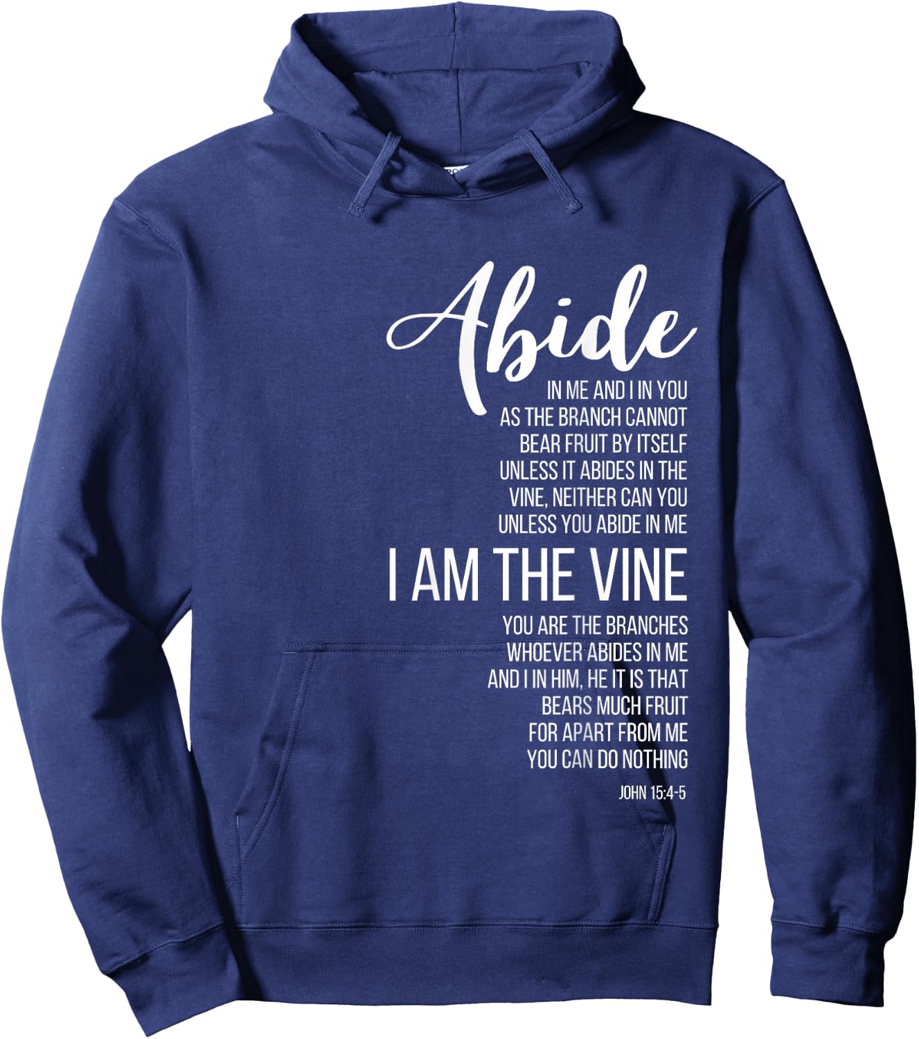 Abide In Me I Am The Vine. John 15:4-5. Hoodie - Hoodie | Navy