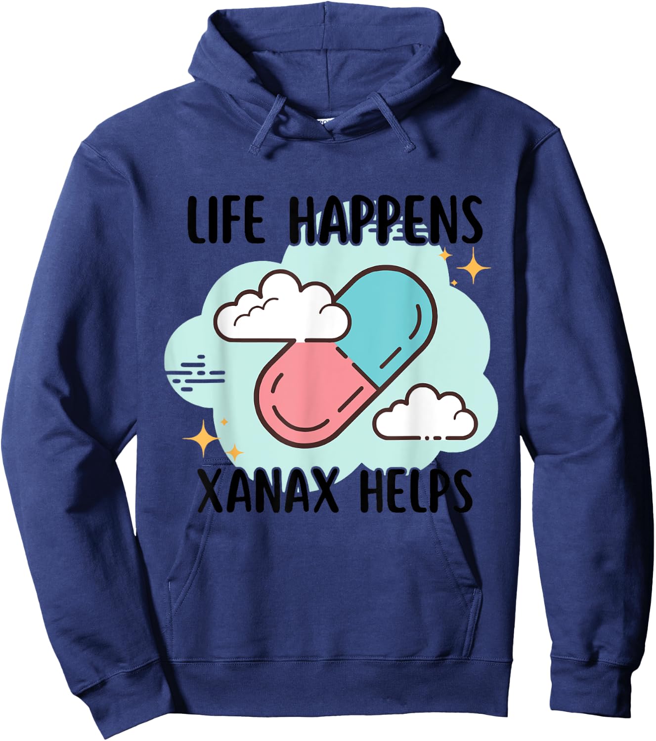 Life Happens Xanax Helps Apparel Hoodie - Hoodie | Navy