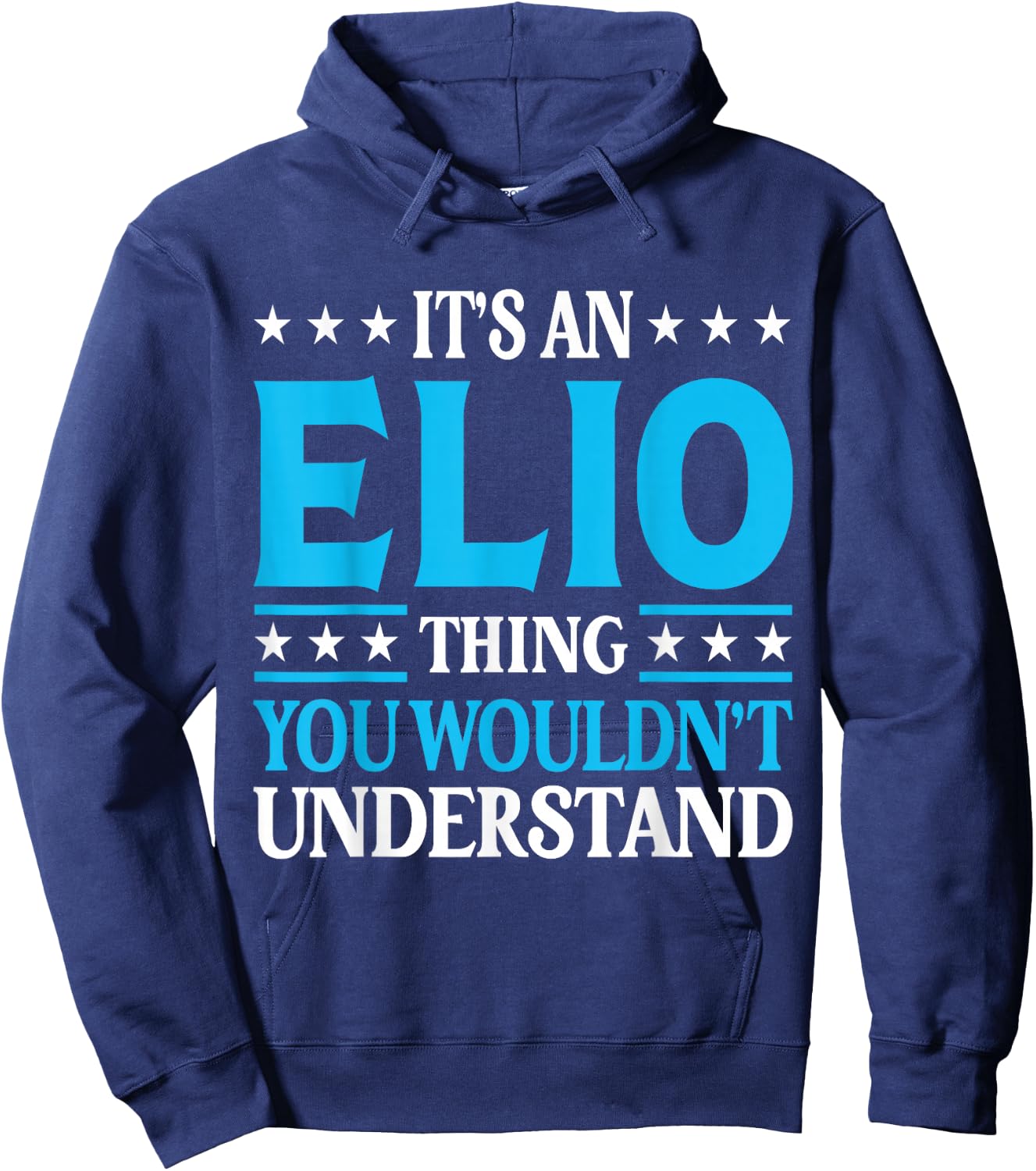 It's An Elio Thing Personal Name Funny Elio Hoodie - Hoodie | Navy