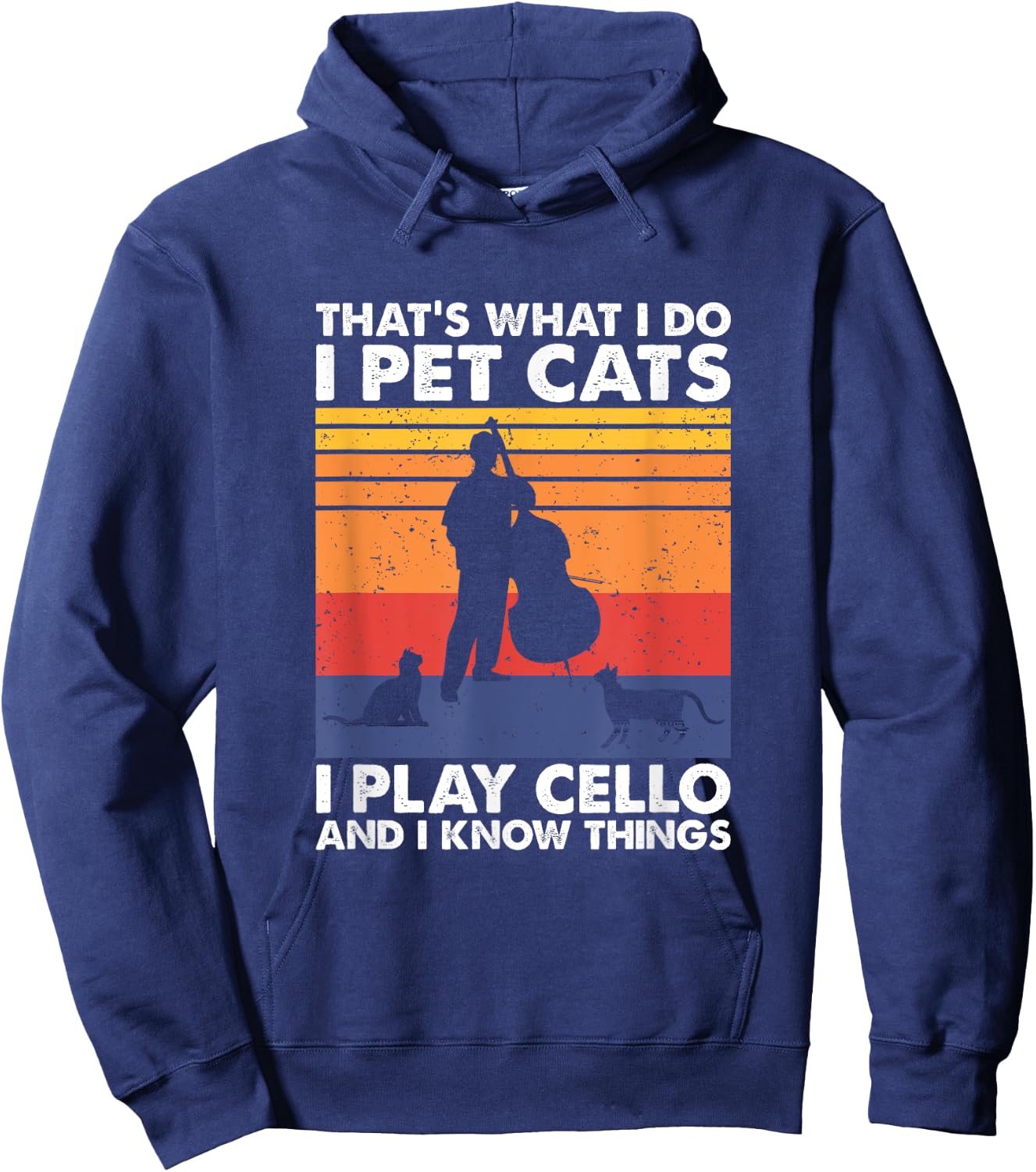 Cellist & Cat Lover Apparel That's What I Do I Pet Cats I Play Cello & I Know Things - Black, Small, -Adult, Cat Lovers & Musicians, Short Sleeve Hoodie - Hoodie | Navy