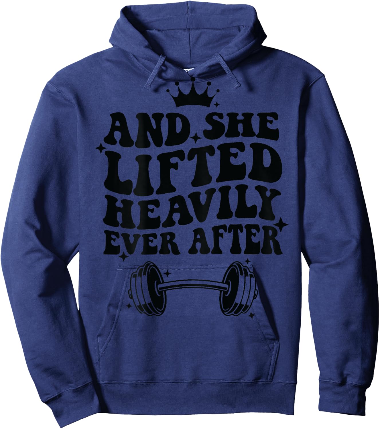 And She Lifted Heavily Ever After Hoodie - Hoodie | Navy