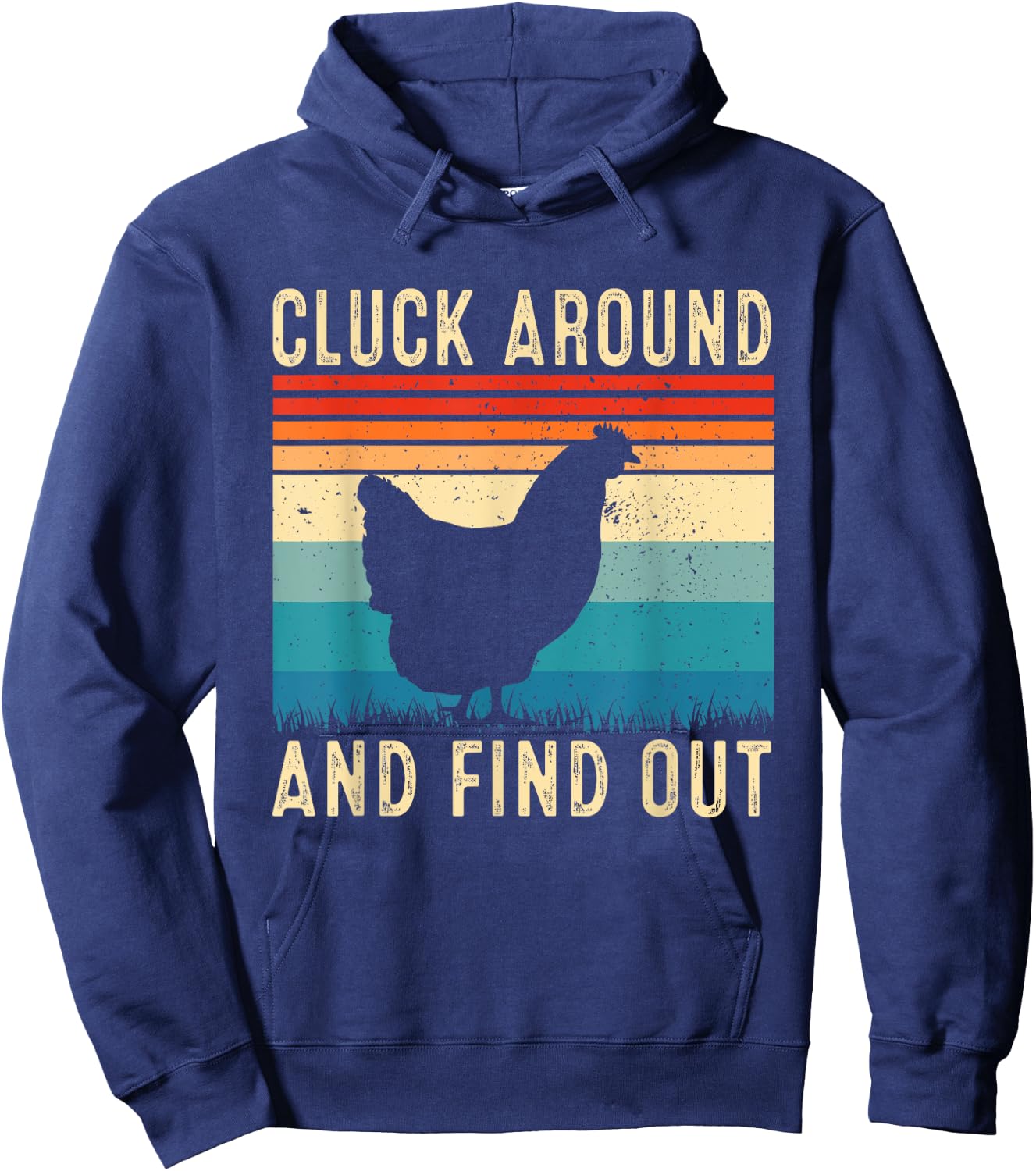 Cluck Around And Find Out Funny Chicken Vintage Hoodie - Hoodie | Navy
