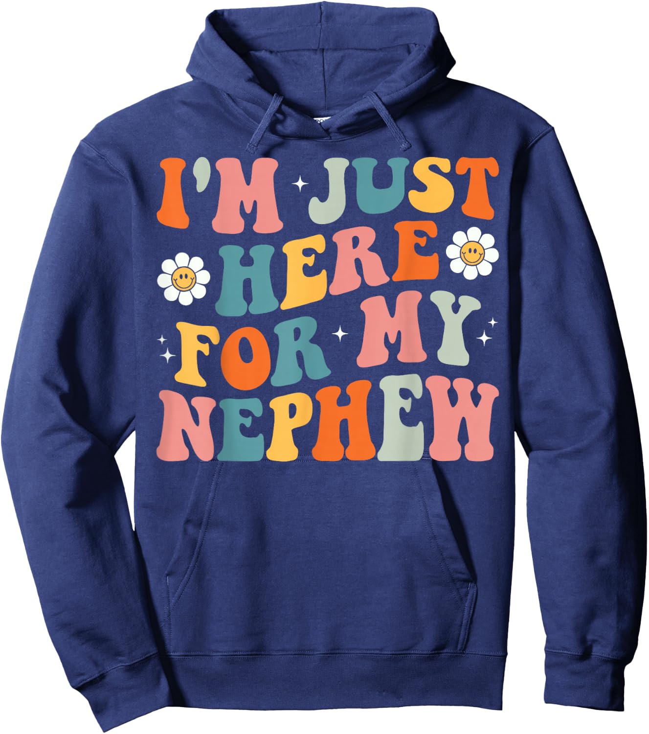 I'm Just Here For My Nephew Aunt Auntie Hoodie - Hoodie | Navy